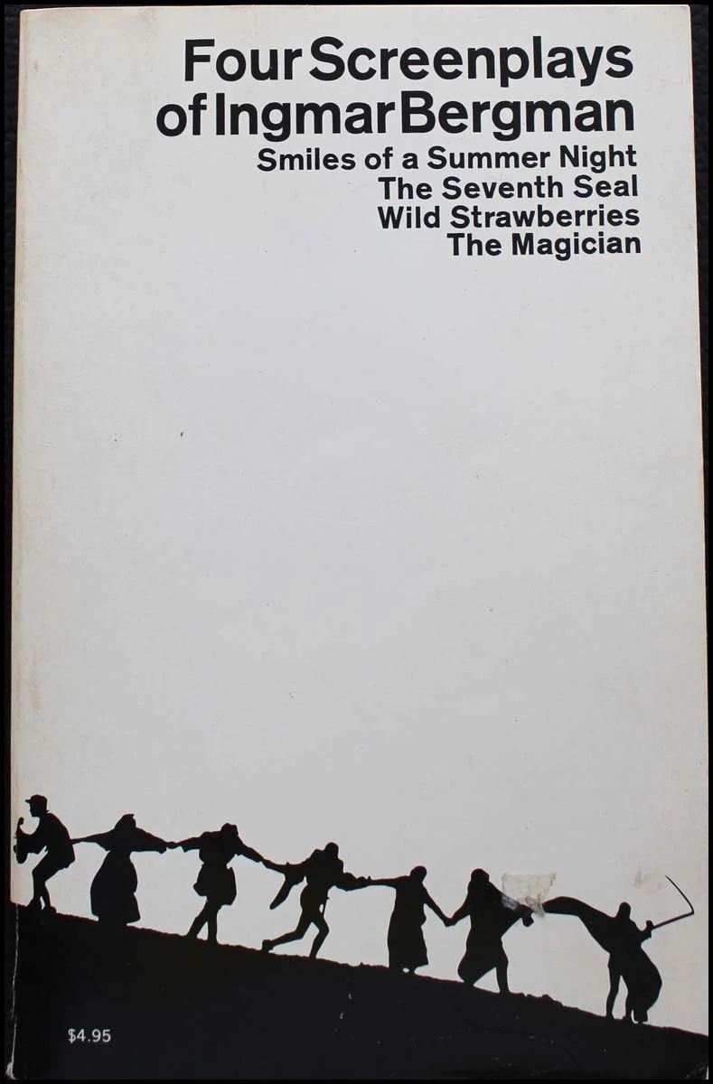 Four Screenplays of Ingmar Bergman: Smiles of a Summer Night / The Seventh Seal / Wild Strawberries / The Magician