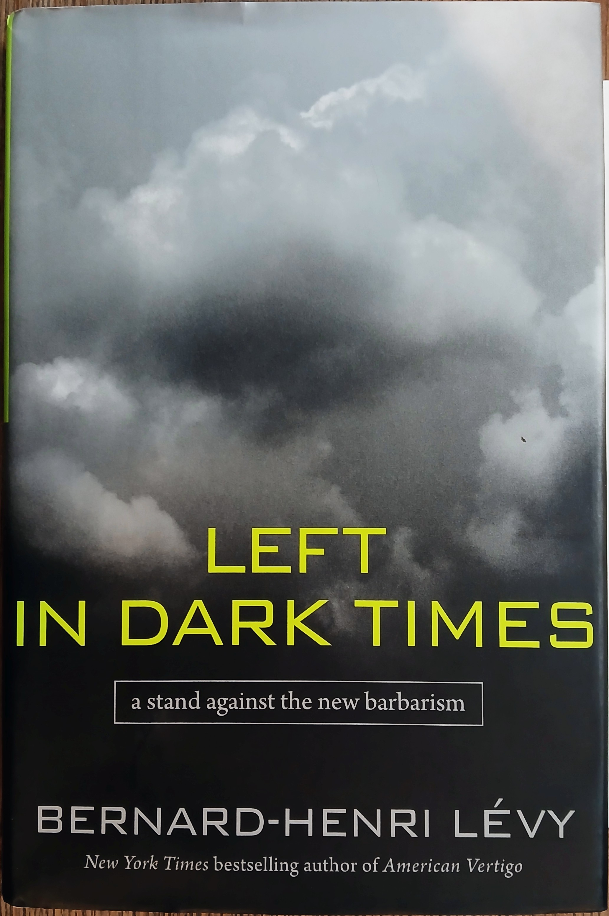 Left in Dark Times: A Stand Against the New Barbarism