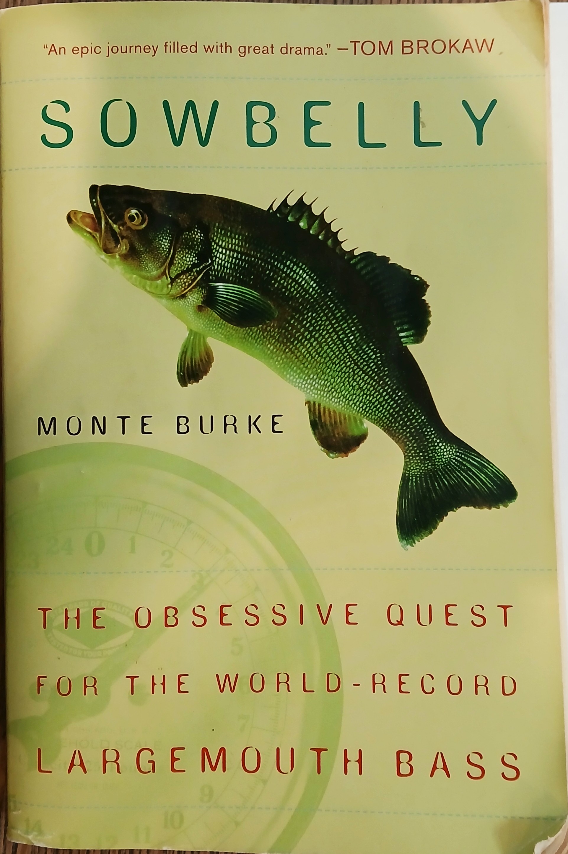Sowbelly: The Obsessive Quest for the World-Record Largemouth Bass