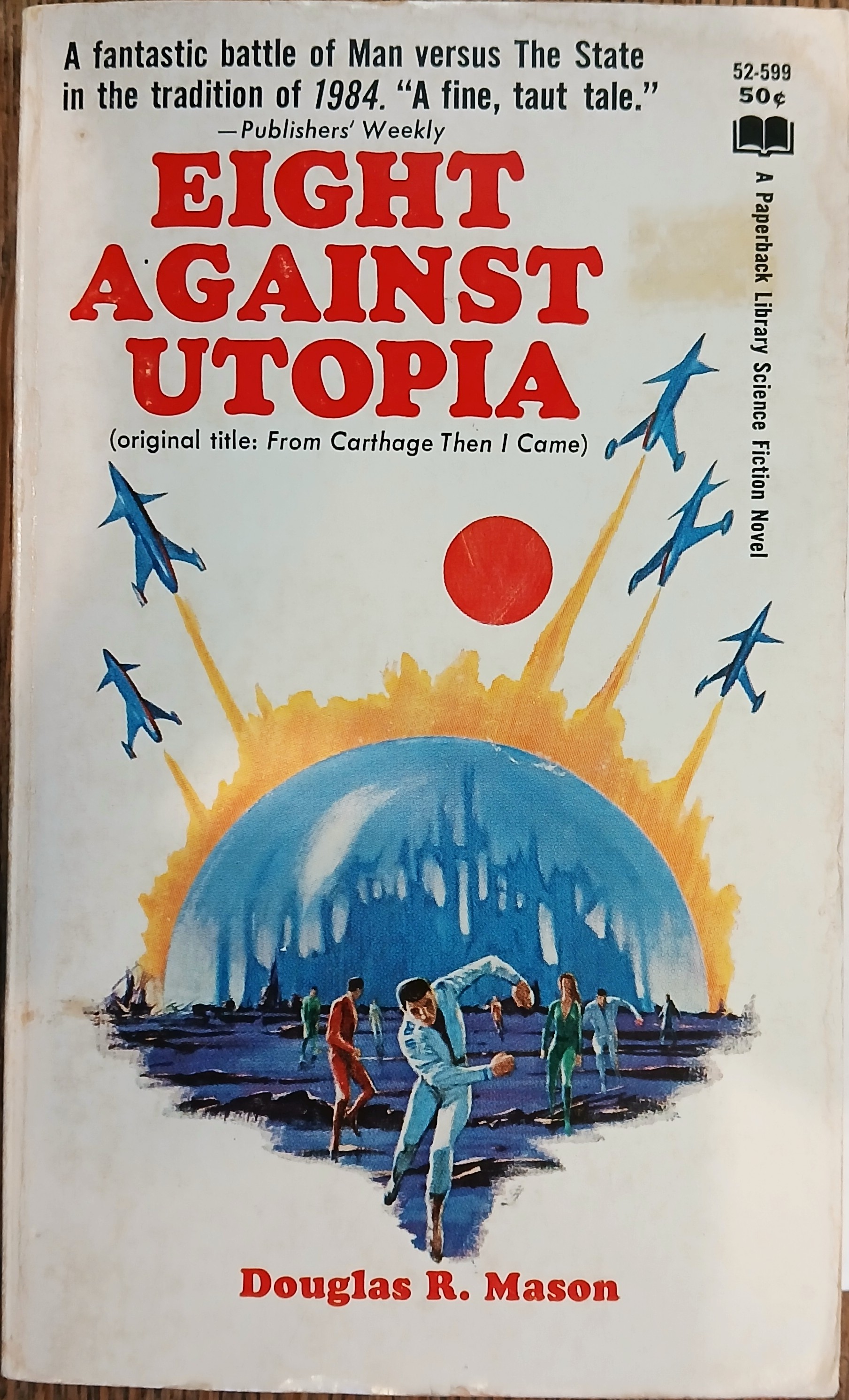 Eight Against Utopia (From Cathage Then I Came)