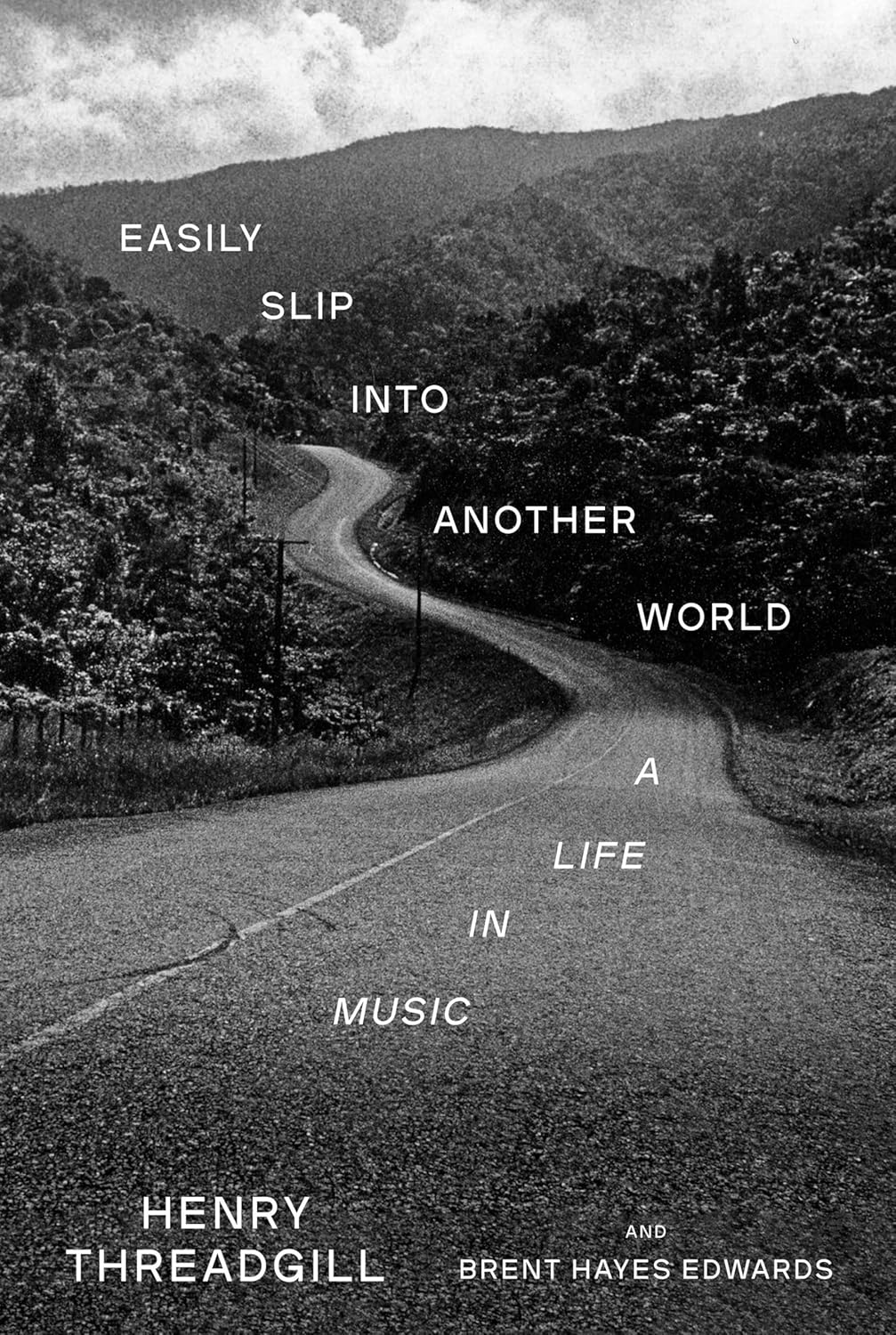 Image for Easily Slip Into Another World : A Life in Music Easily Slip Into Another World : A Life in Music
