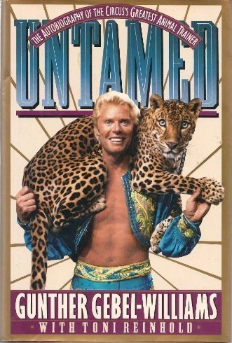 Image for Untamed : The Autobiography of the Circus's Greatest Animal Trainer Untamed : The Autobiography of the Circus's Greatest Animal Trainer