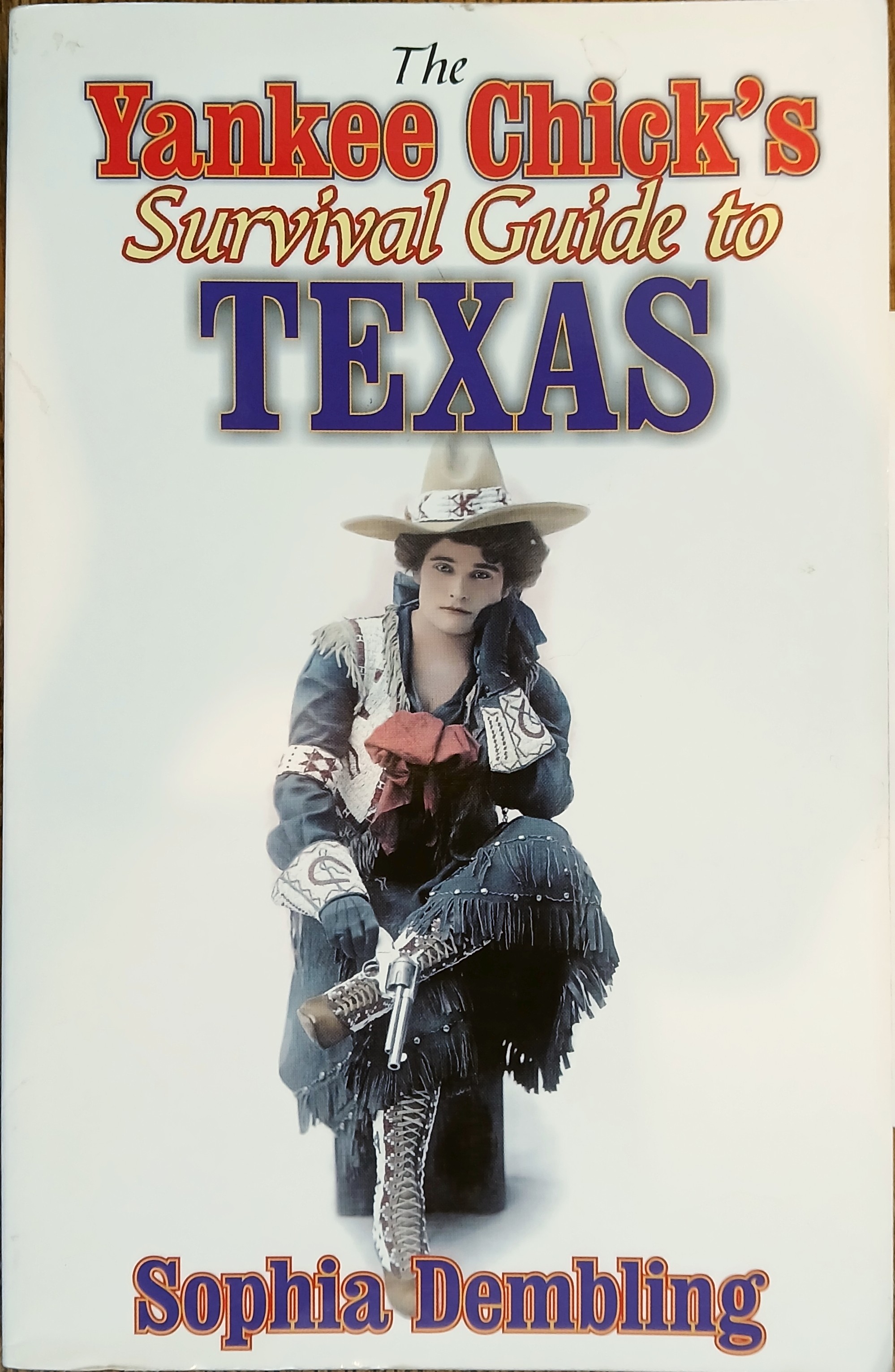 Image for The Yankee Chick's Survival Guide to Texas The Yankee Chick's Survival Guide to Texas