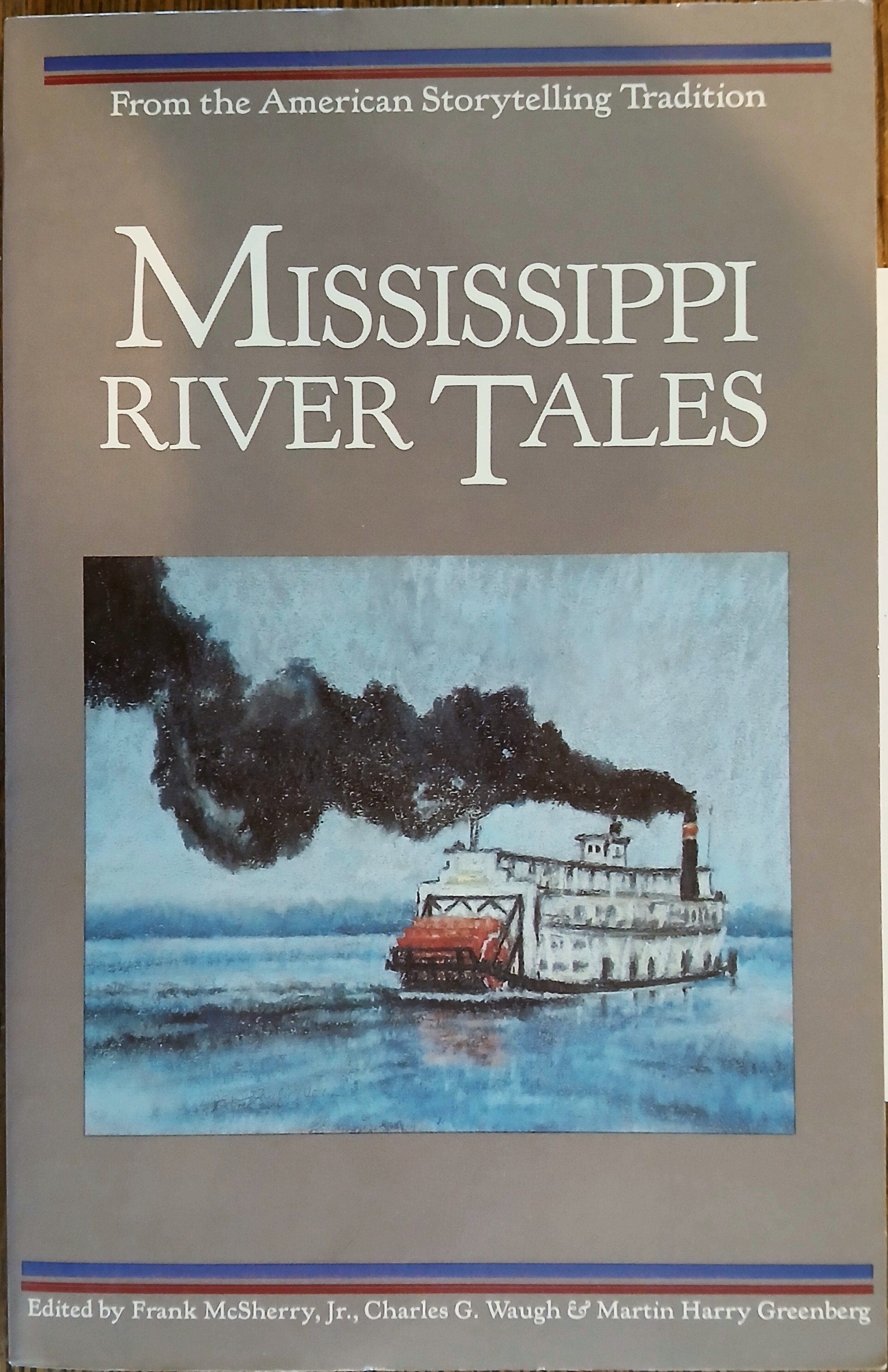Image for Mississippi River Tales: From the American Storytelling Tradition Mississippi River Tales: From the American Storytelling Tradition