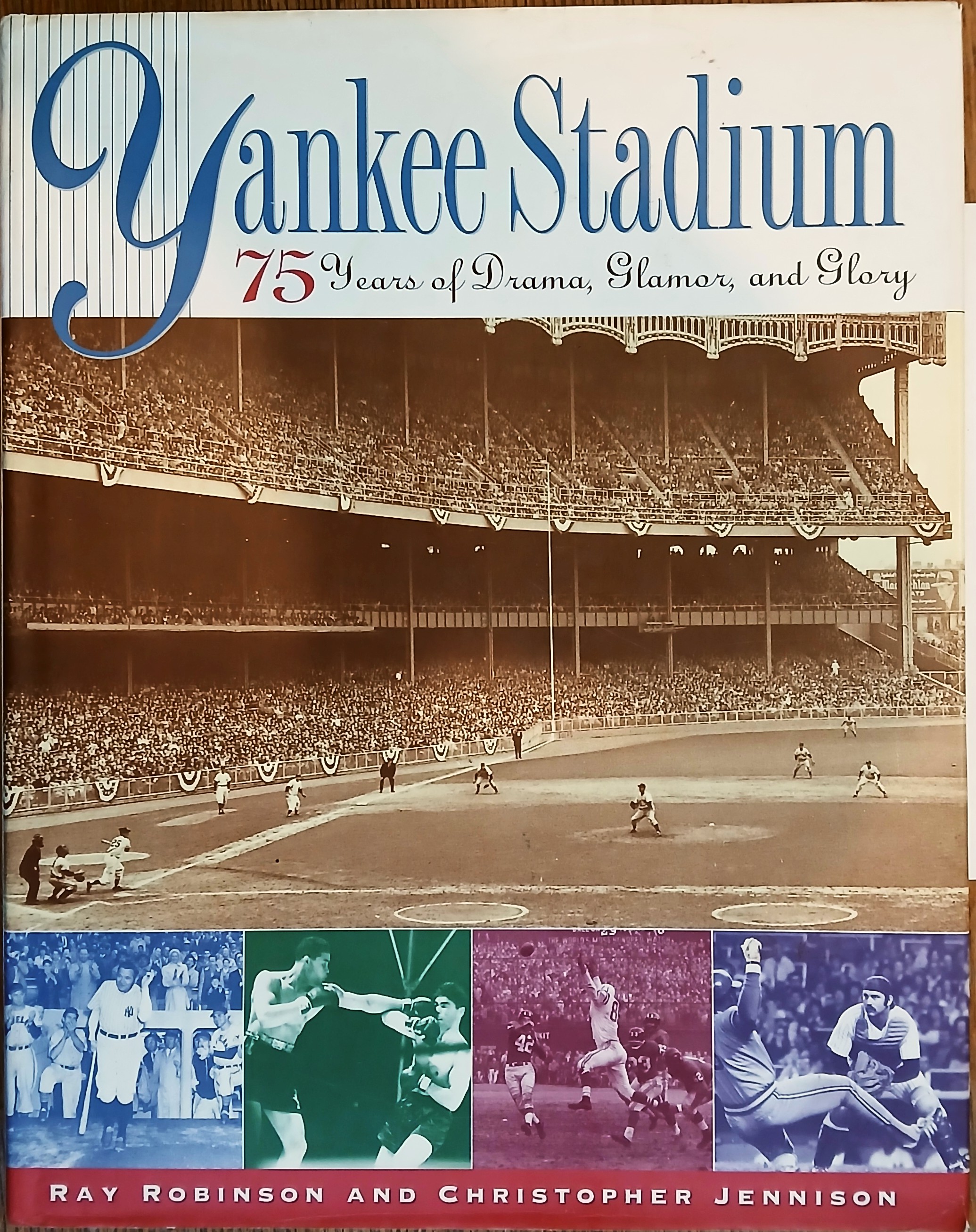 Image for Yankee Stadium: 75 Years of Drama, Glamor, and Glory Yankee Stadium: 75 Years of Drama, Glamor, and Glory