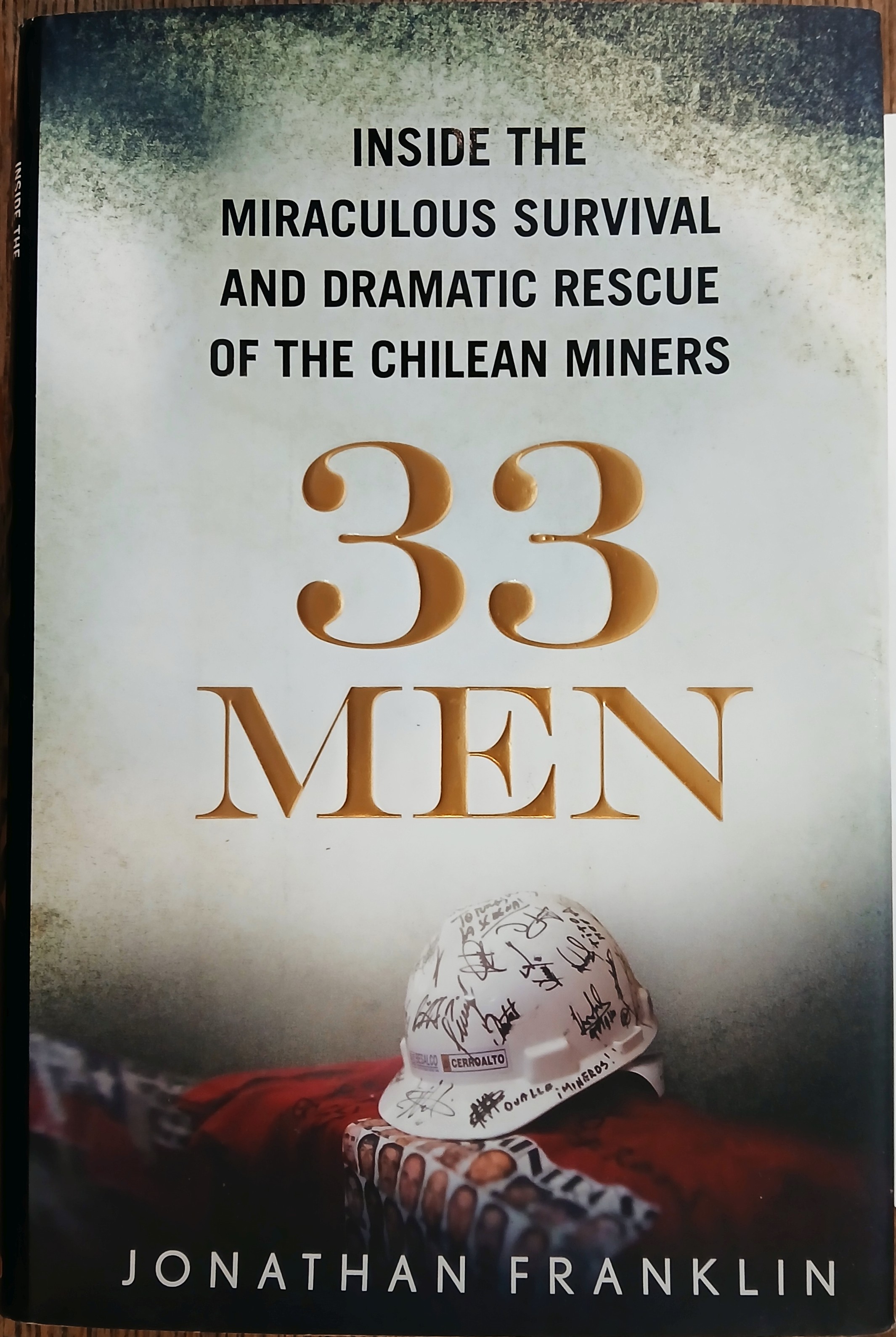 33 Men: Inside the Miraculous Survival and Dramatic Rescue of the Chilean Miners