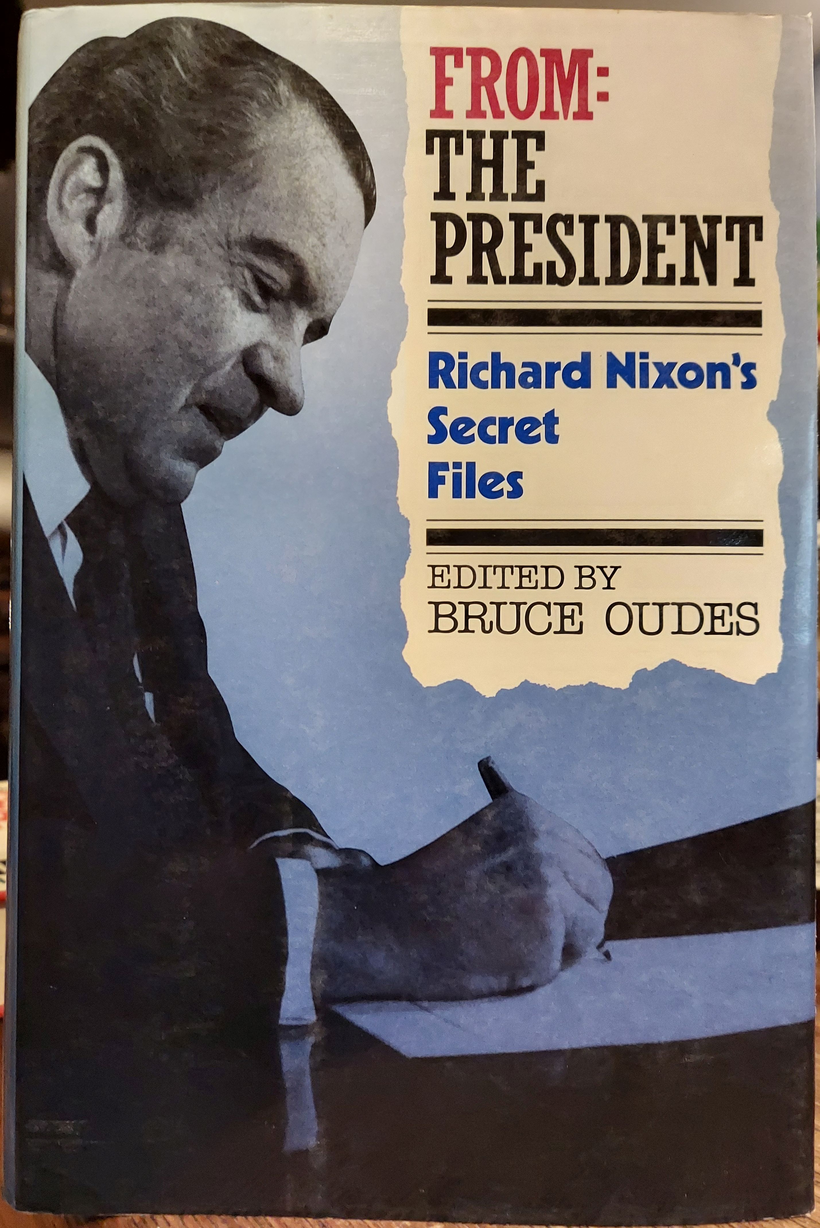 From: The President Richard Nixon's Secret Files