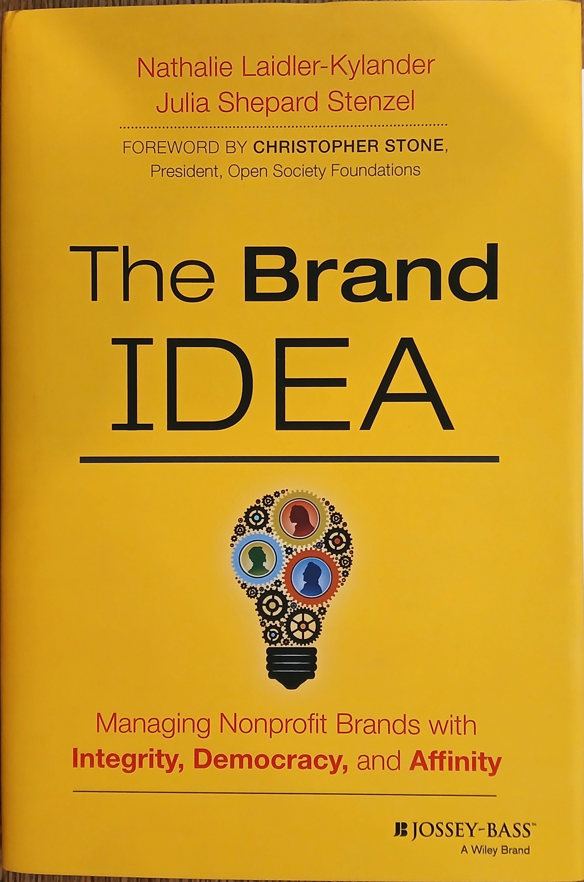 Image for The Brand Idea: Managing Nonprofit Brands with Integrity, Democracy, and Affinity The Brand Idea: Managing Nonprofit Brands with Integrity, Democracy, and Affinity