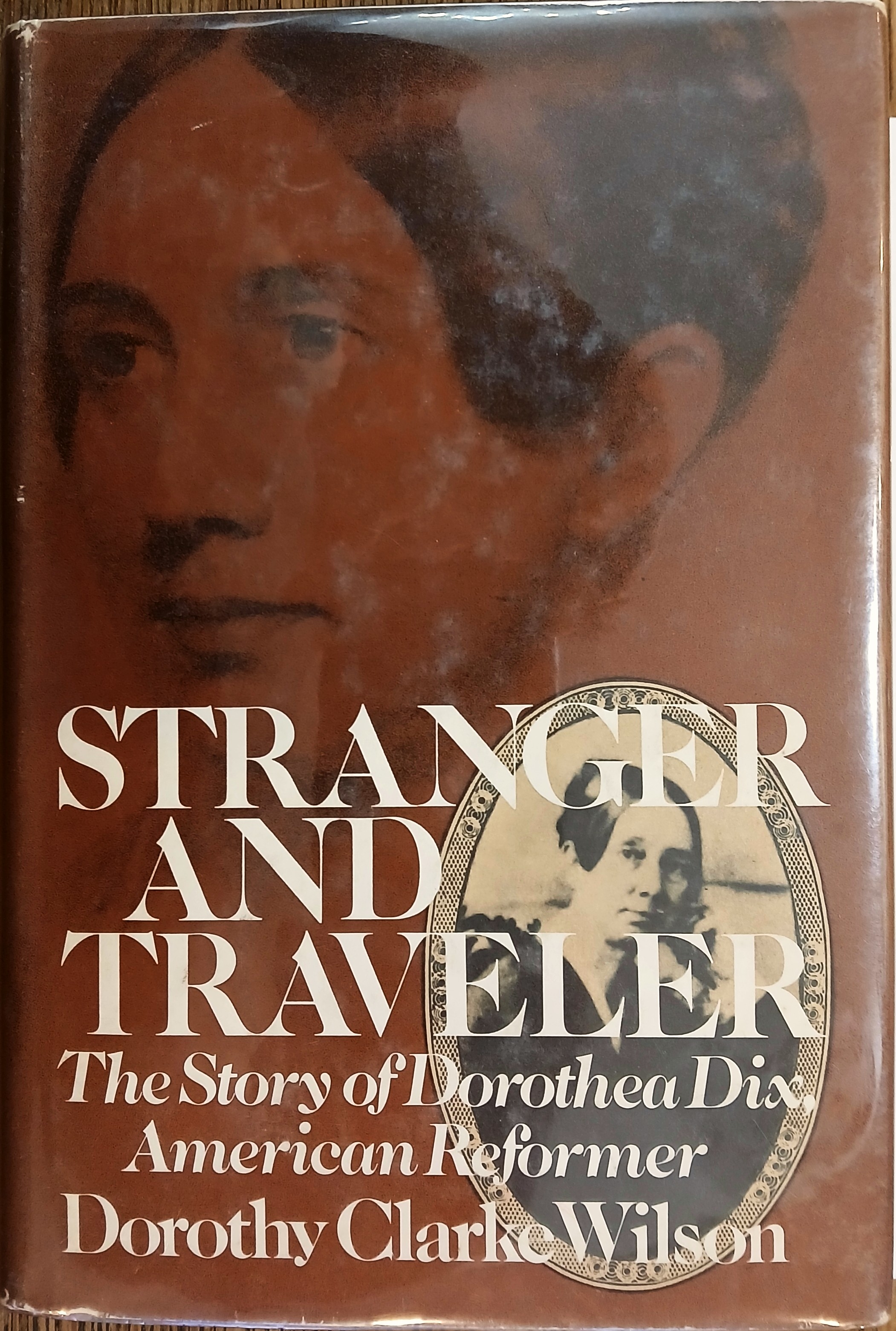 Image for Stranger and Traveler: The Story of Dorothea Dix, American Reformer Stranger and Traveler: The Story of Dorothea Dix, American Reformer