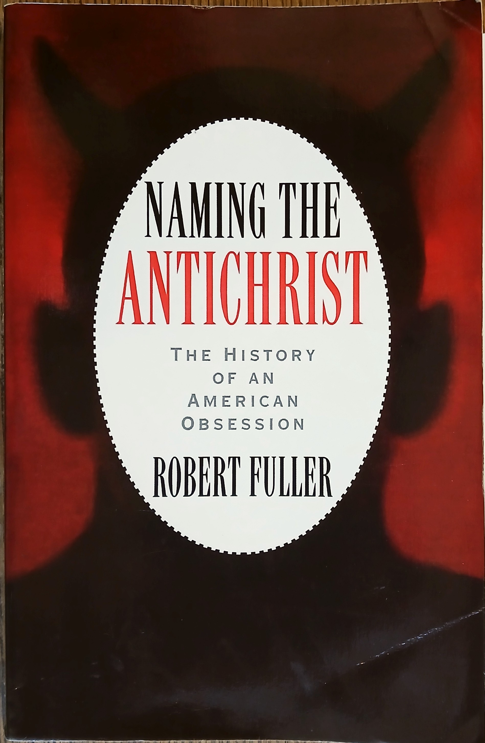 Image for Naming the Antichrist : The History of an American Obsession Naming the Antichrist : The History of an American Obsession