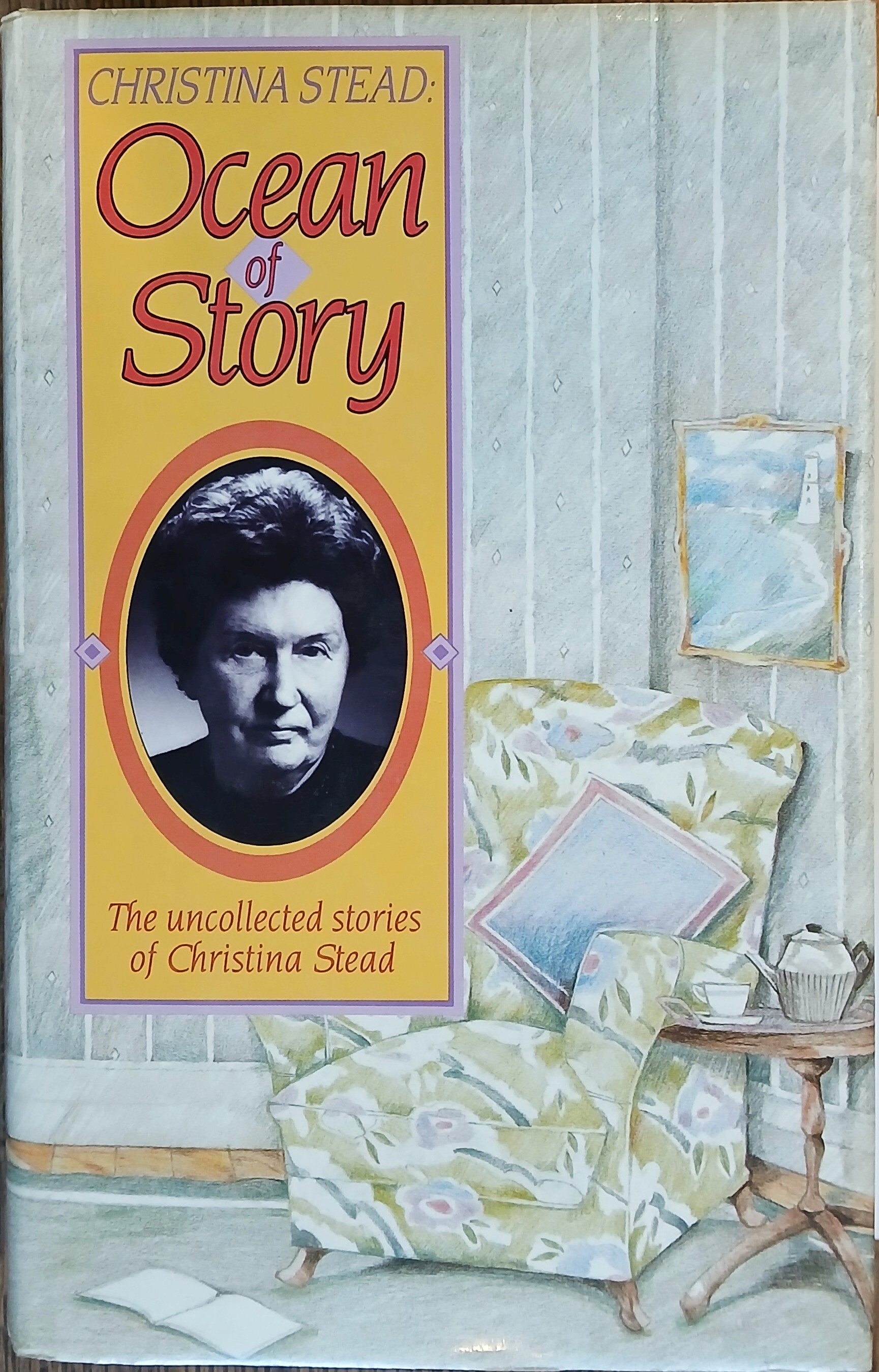 Image for Ocean of Story : The Uncollected Stories of Christina Stead Ocean of Story : The Uncollected Stories of Christina Stead