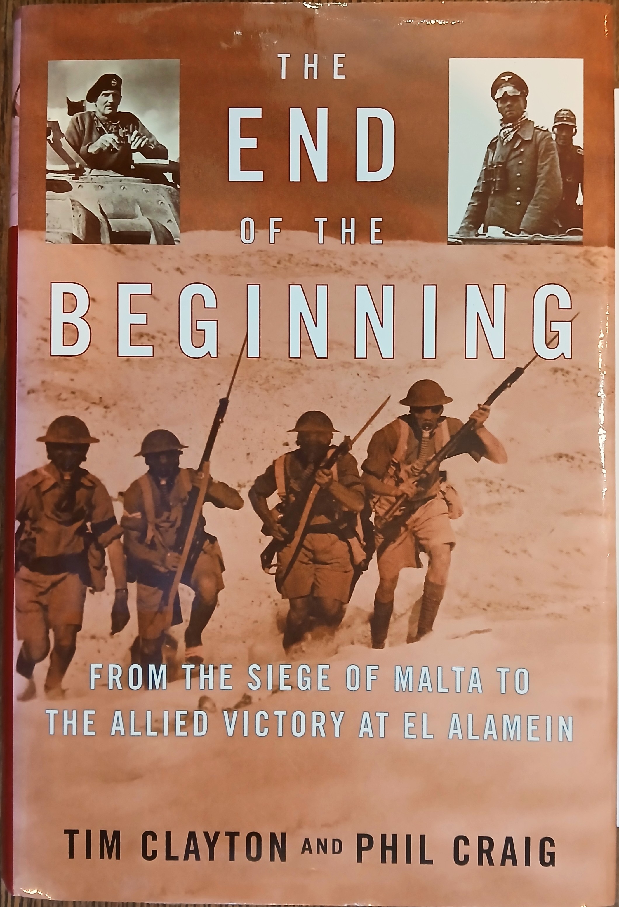 Image for The End of the Beginning: From the Siege of Malta to the Allied Victory at El Alamein The End of the Beginning: From the Siege of Malta to the Allied Victory at El Alamein