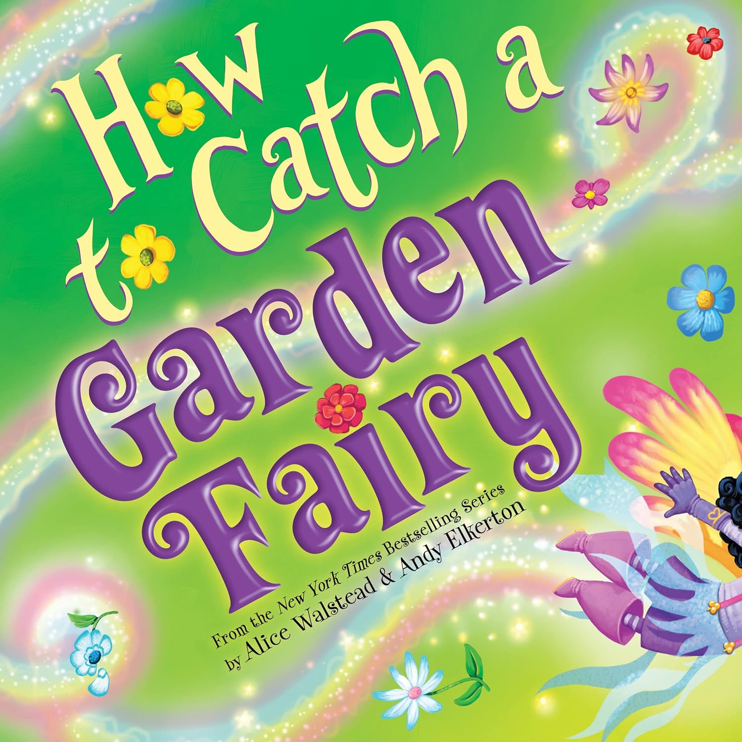 Image for How to Catch a Garden Fairy: A Springtime Adventure How to Catch a Garden Fairy: A Springtime Adventure