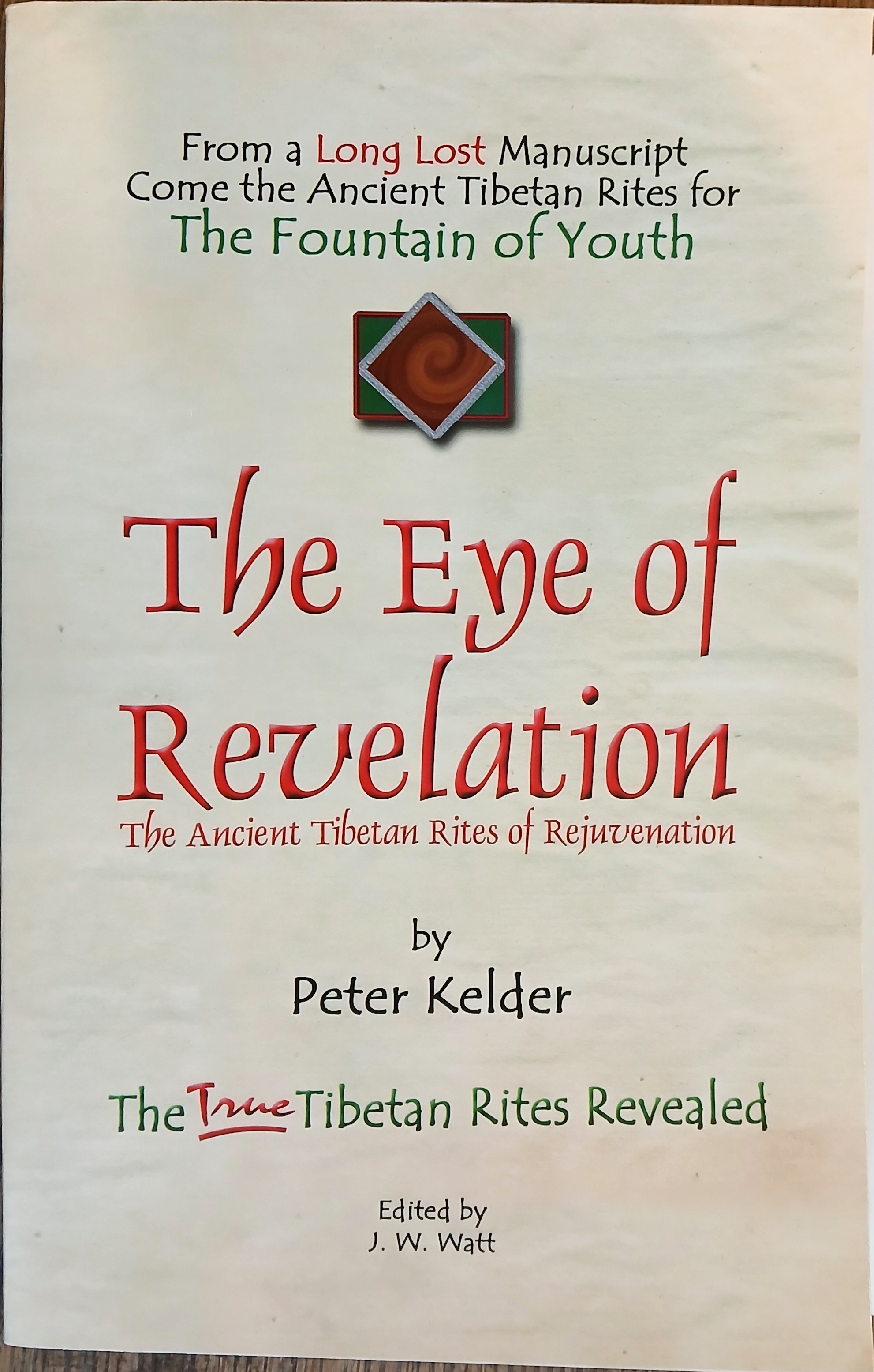 The Eye of Revelation: The Ancient Tibetan Rites of Rejuvenation