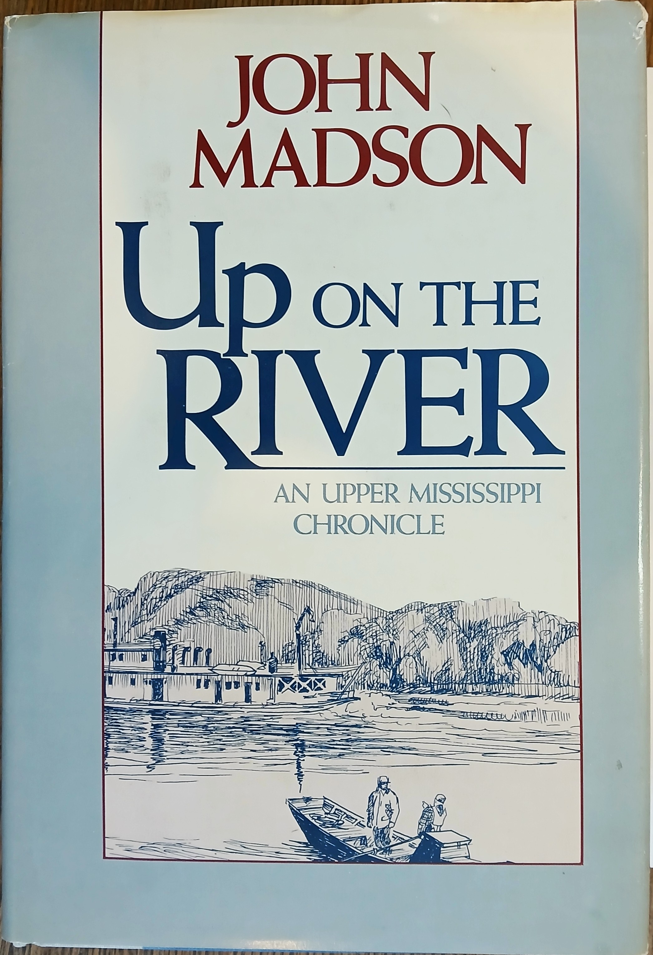 Up on the River: An Upper Mississippi Chronicle