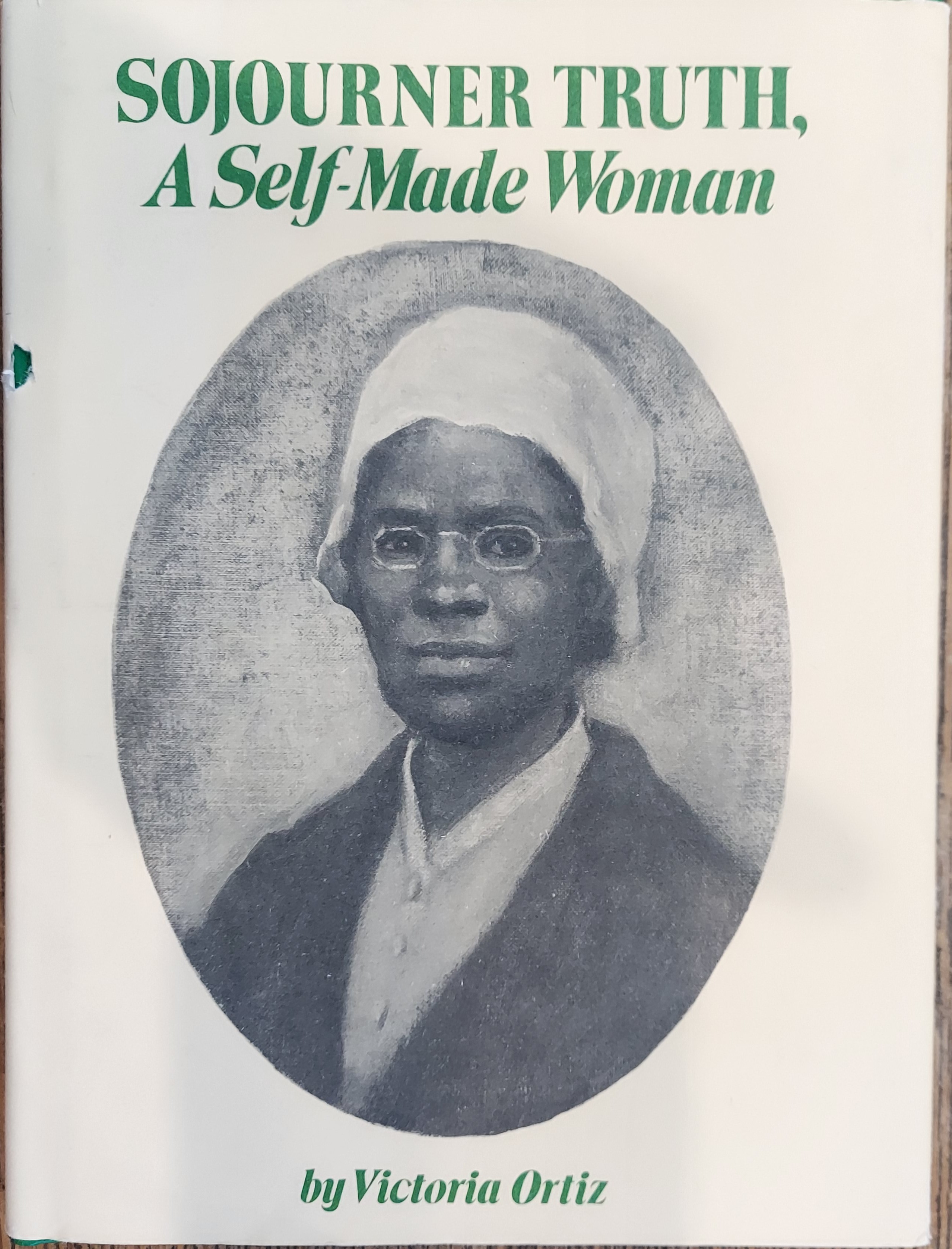 Sojourner Truth : A Self Made Woman