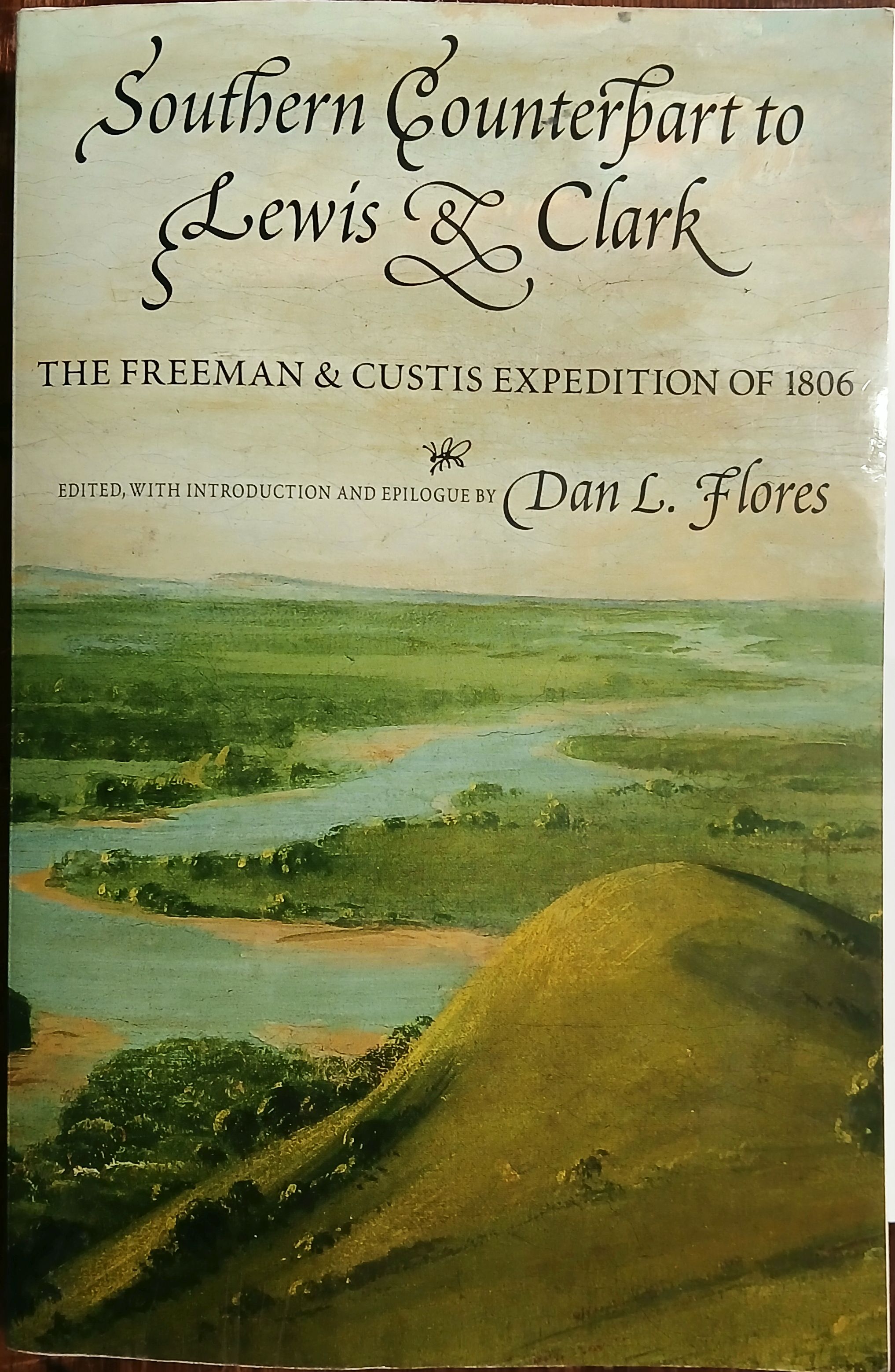 Southern Counterpart to Lewis and Clark: The Freeman and Custis Expedition of 1806