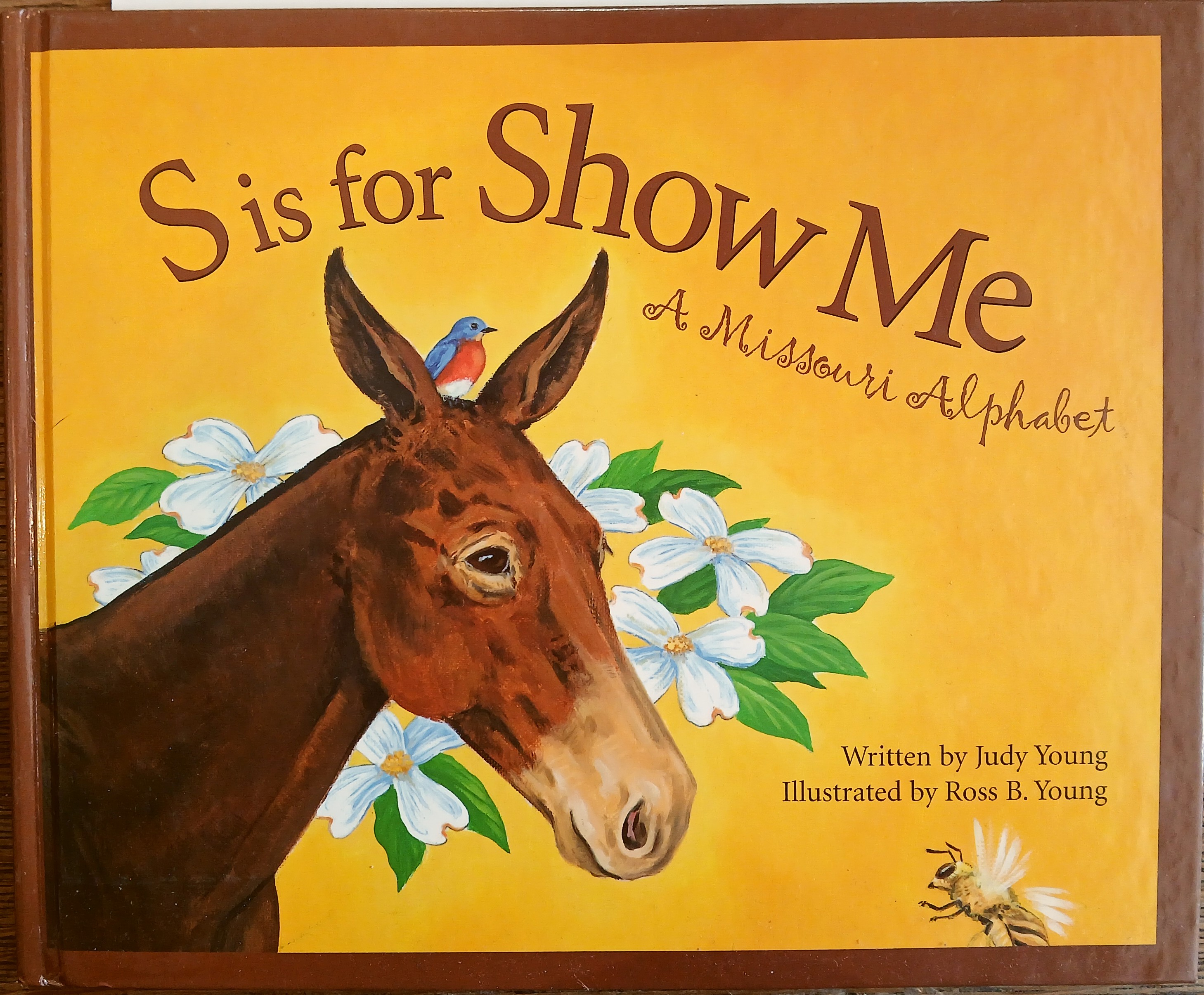 S Is for Show Me : A Missouri Alphabet
