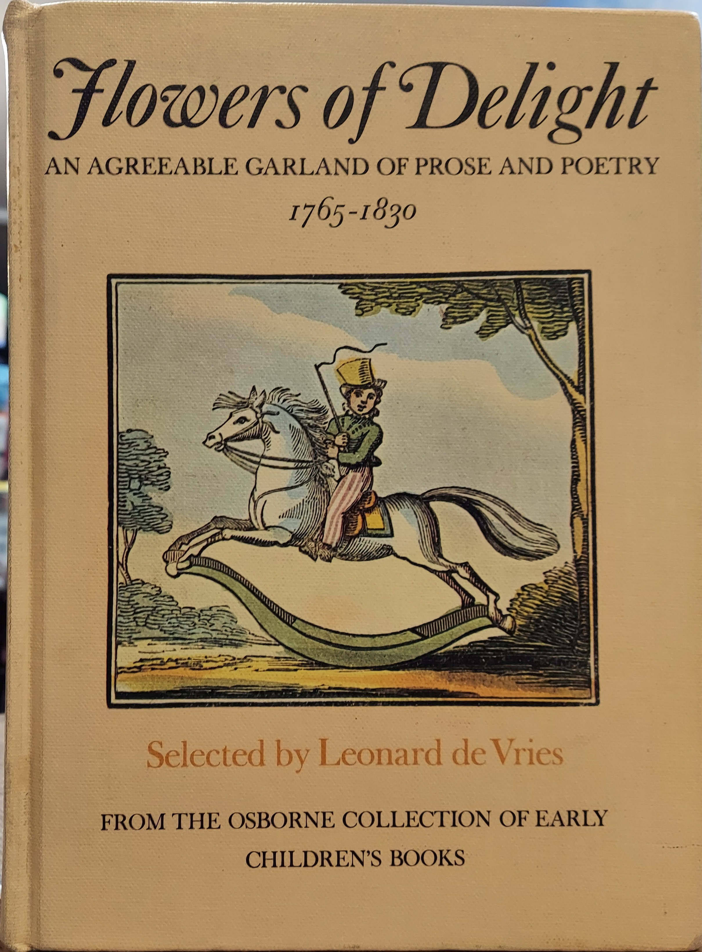 Flowers of Delight: An Agreeable Garland of Prose and Poetry for the Instruction and Amusement of Little Masters and Misses and Their Distinguished Parents [from the Osborne Collection of Early Children's Books