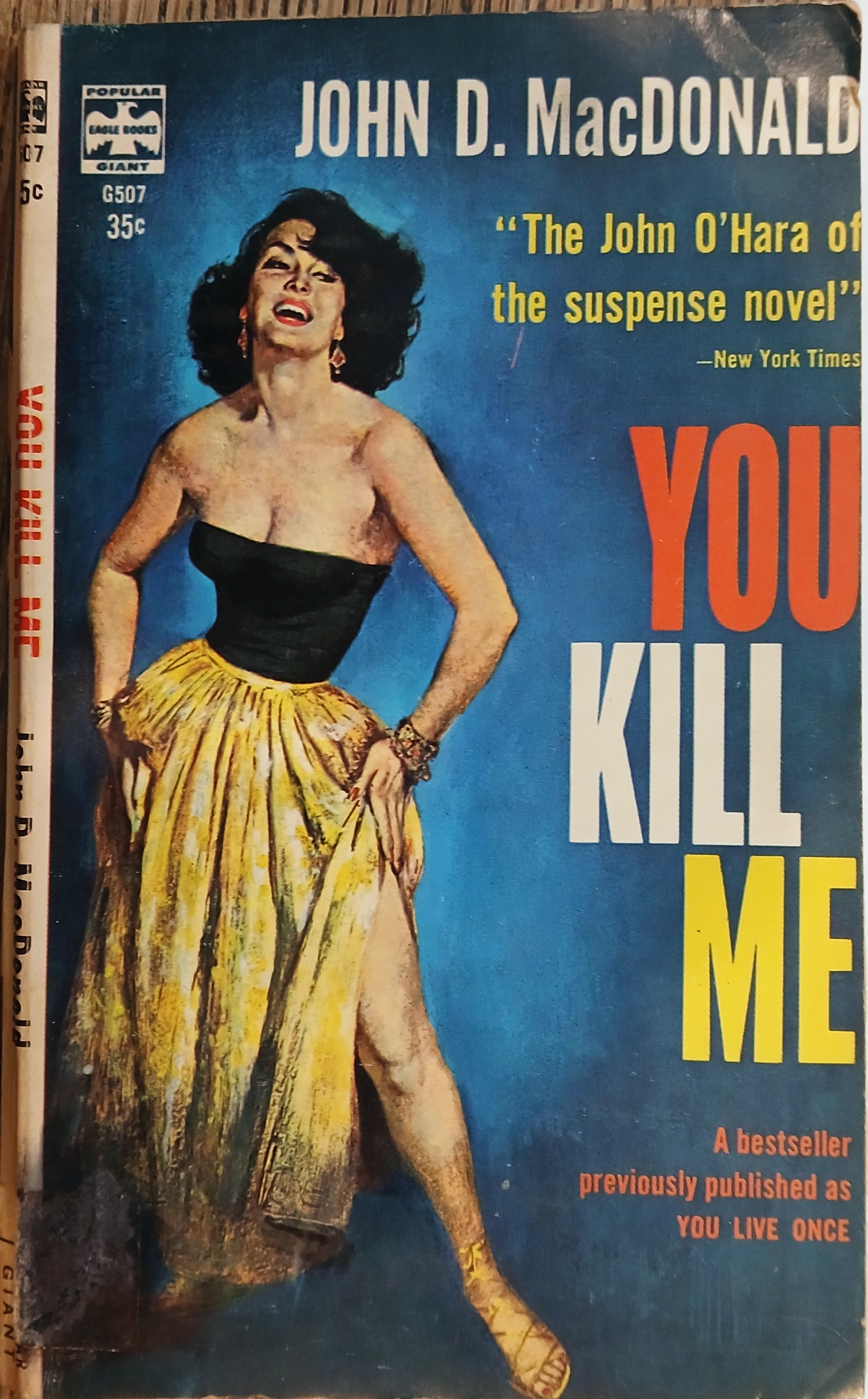 You Kill Me (previously You Live Once)