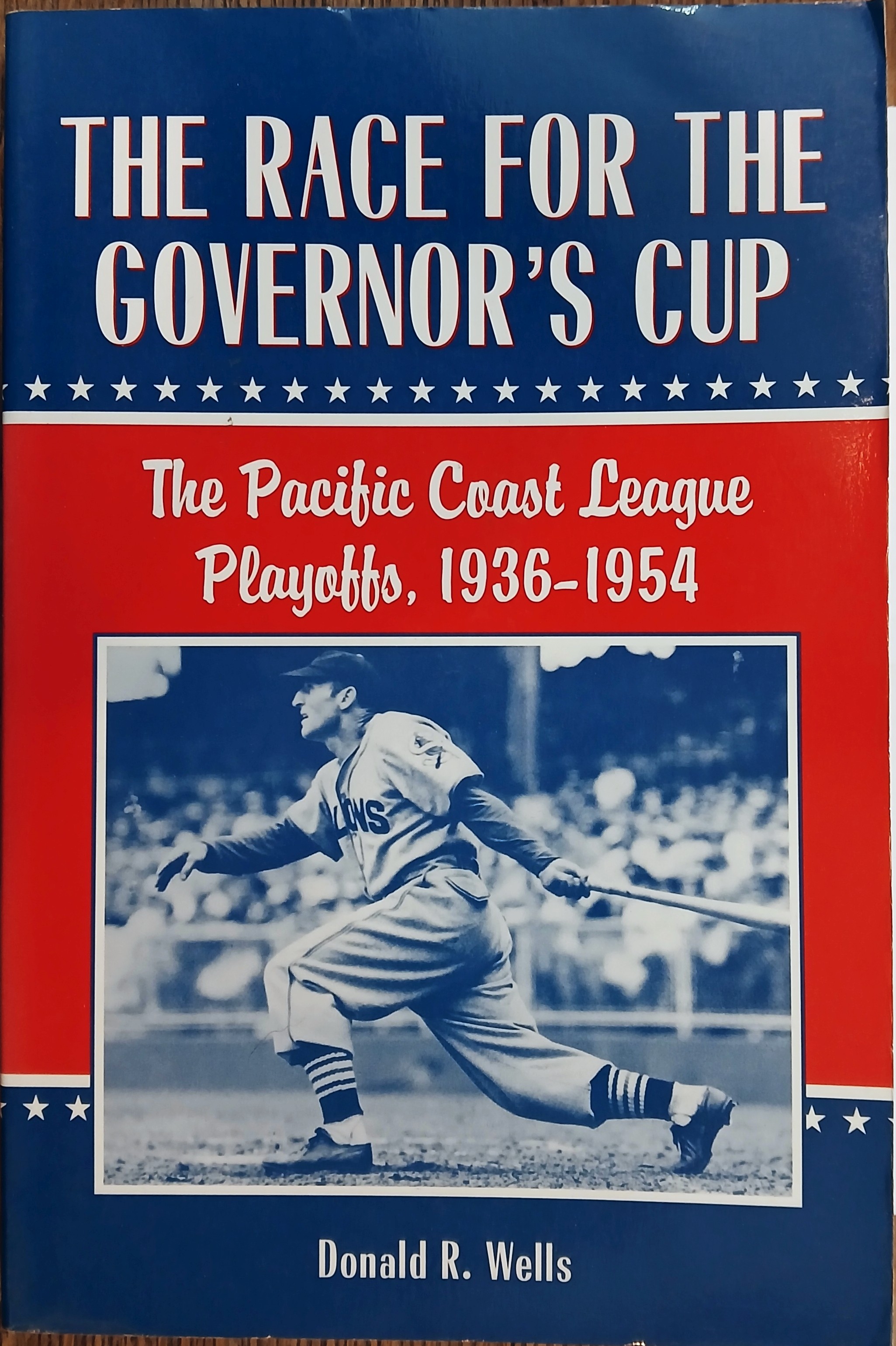 The Race for the Governor's Cup: The Pacific Coast League Playoffs, 1936-1954