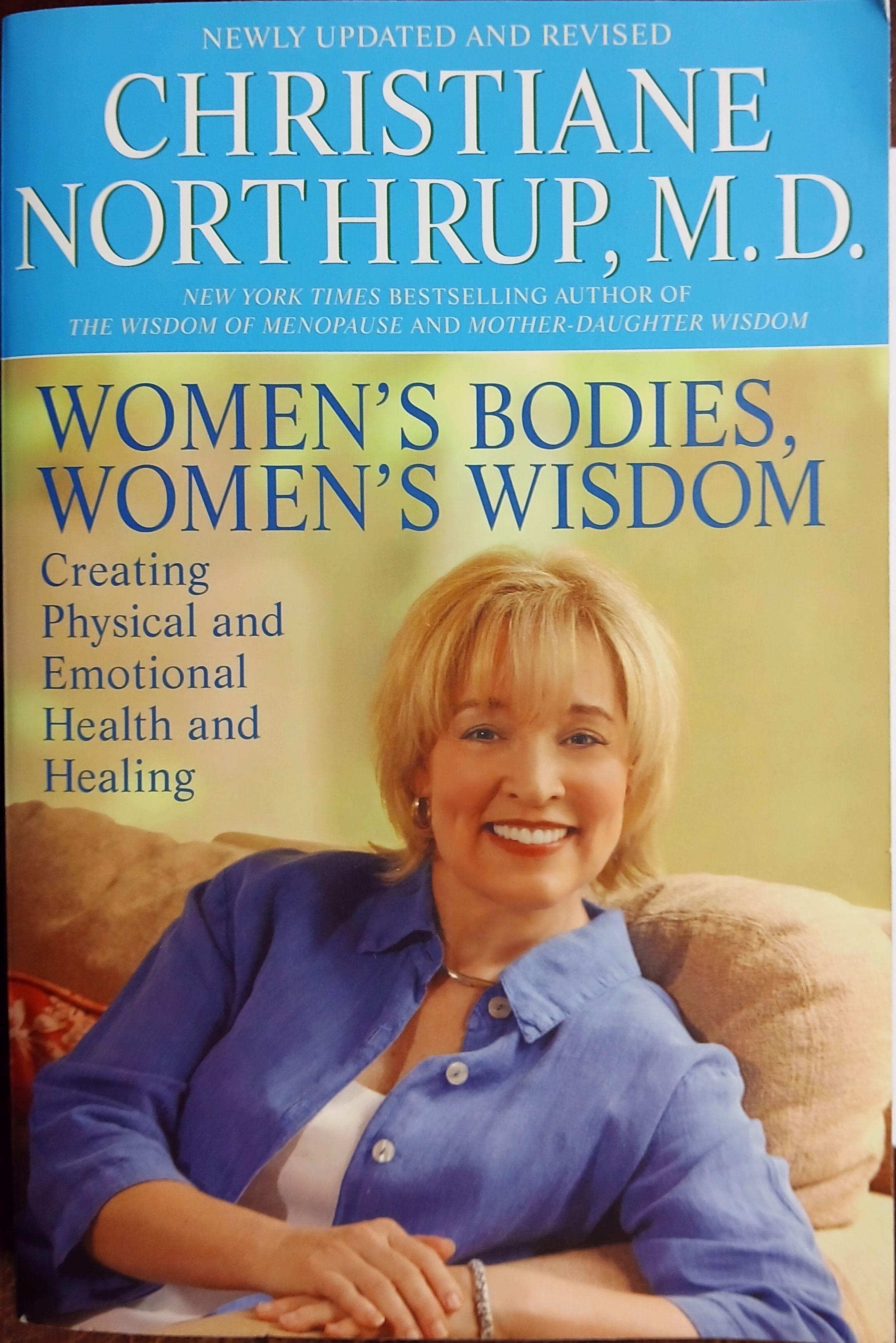 Women's Bodies, Women's Wisdom: Creating Physical and Emotional Health and Healing