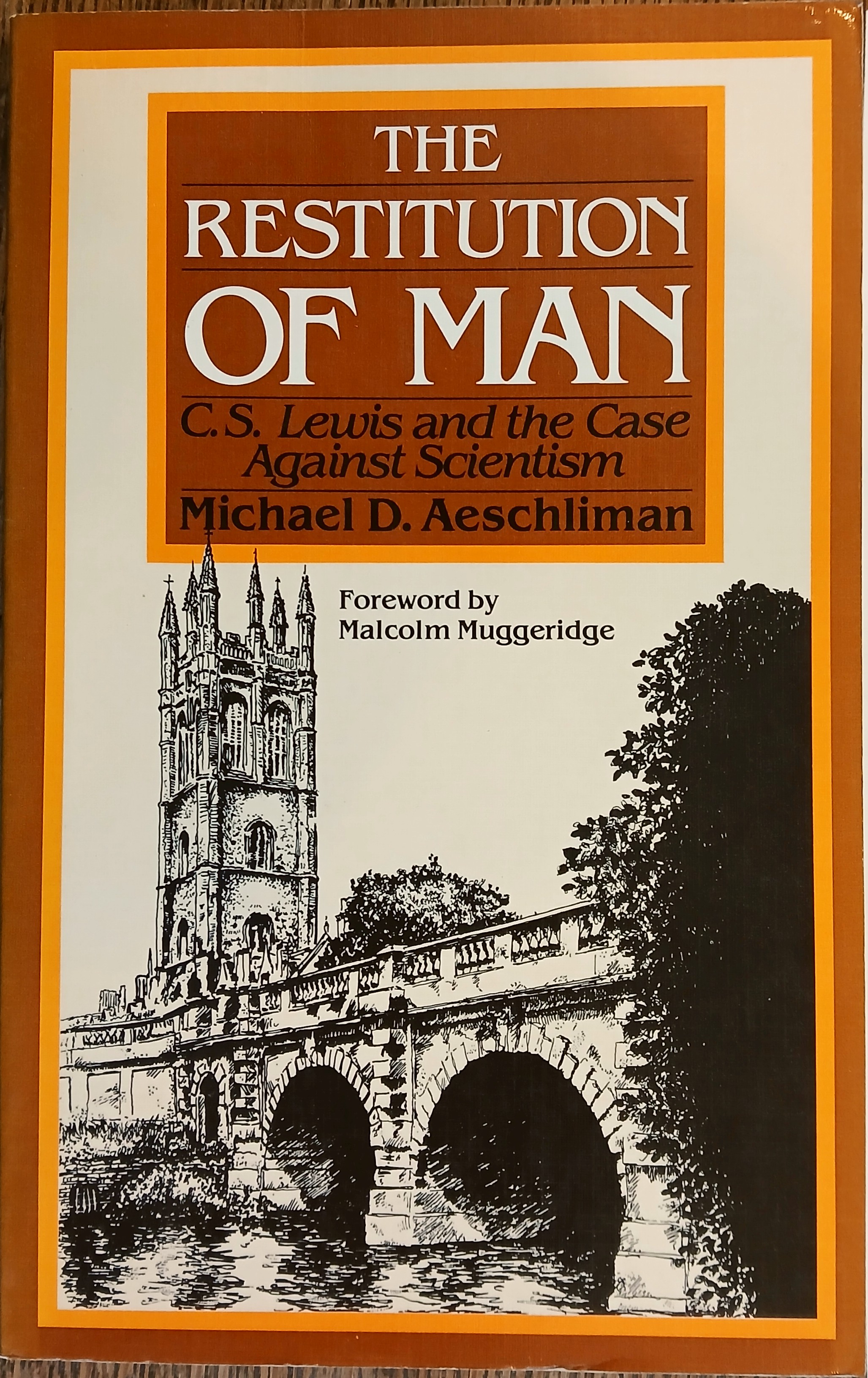 The Restitution of Man: C.S. Lewis and the Case Against Scientism