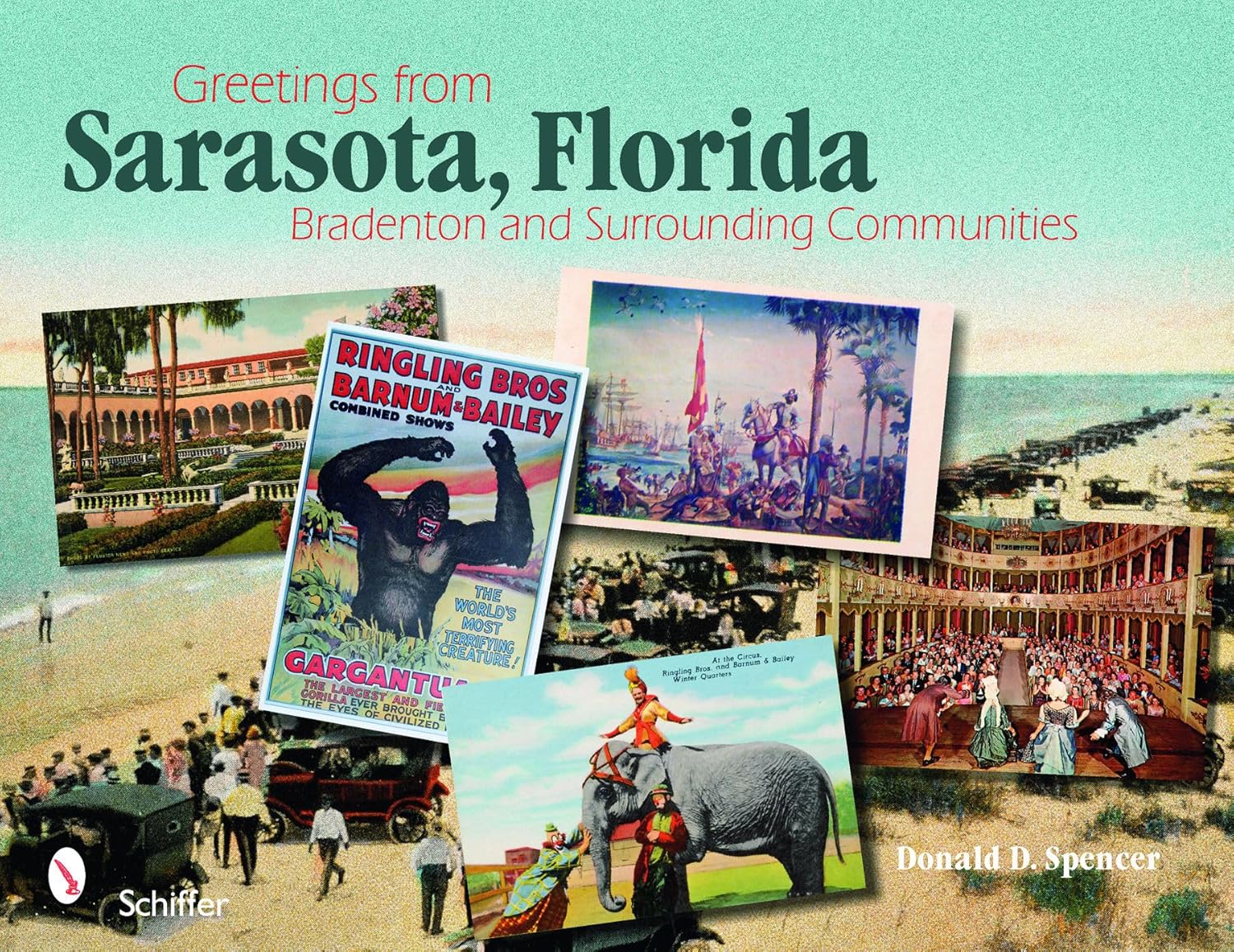 Greetings from Sarasota, Florida: Bradenton and Surrounding Communities