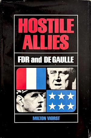 Hostile Allies: FDR and De Gaulle