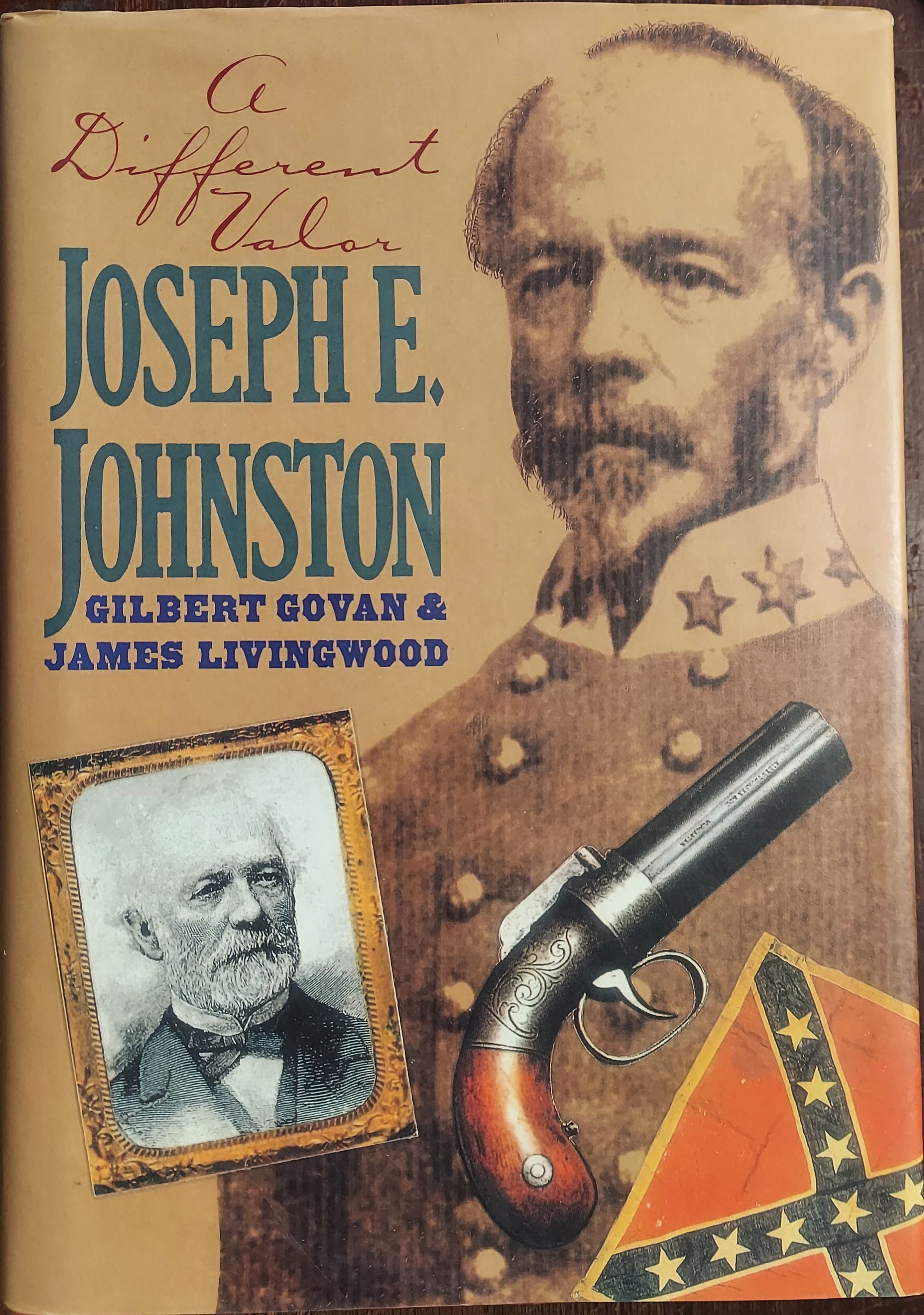 A Different Valor: The Story of General Joseph E. Johnston, C. S. A.