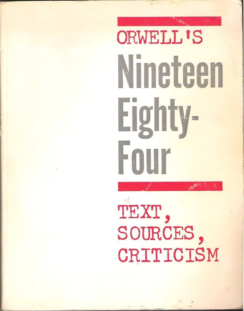 Orwell's Nineteen Eighty-Four :Text, Sources, Criticism