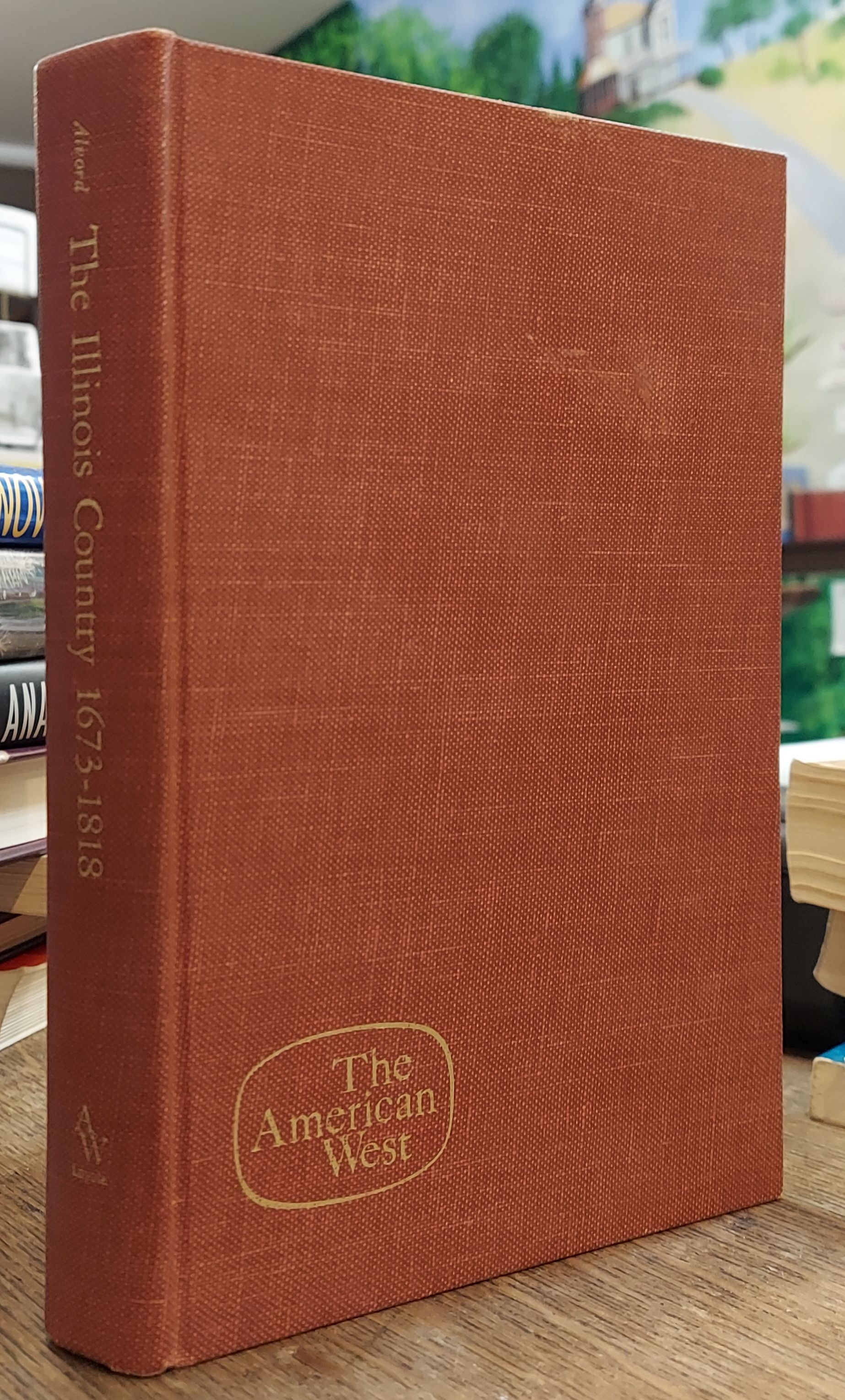 The American West: The Illinois Country 1673-1818