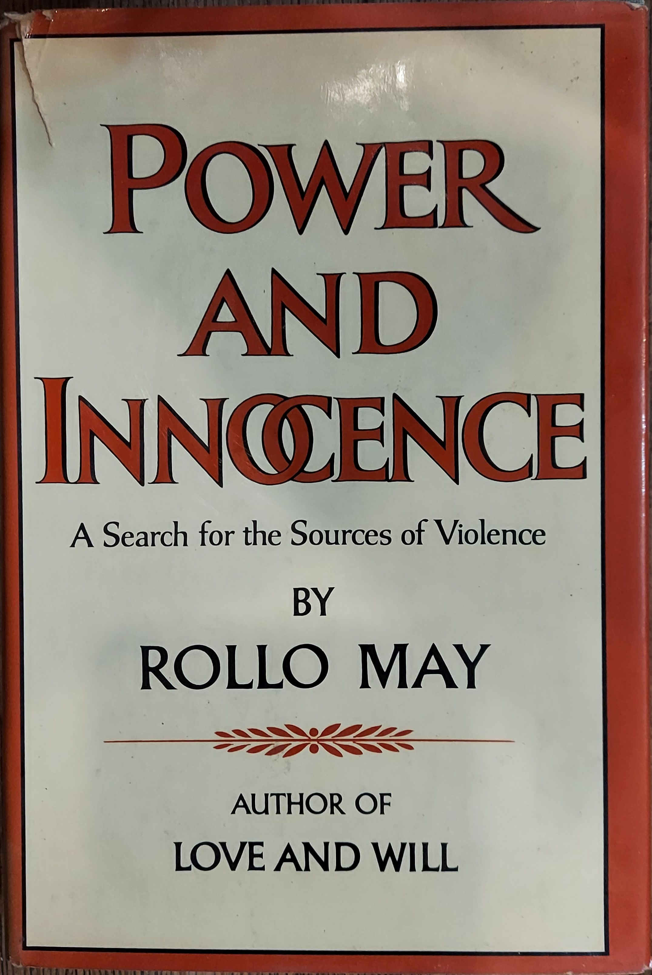 Power and Innocence: A Search for the Sources of Violence