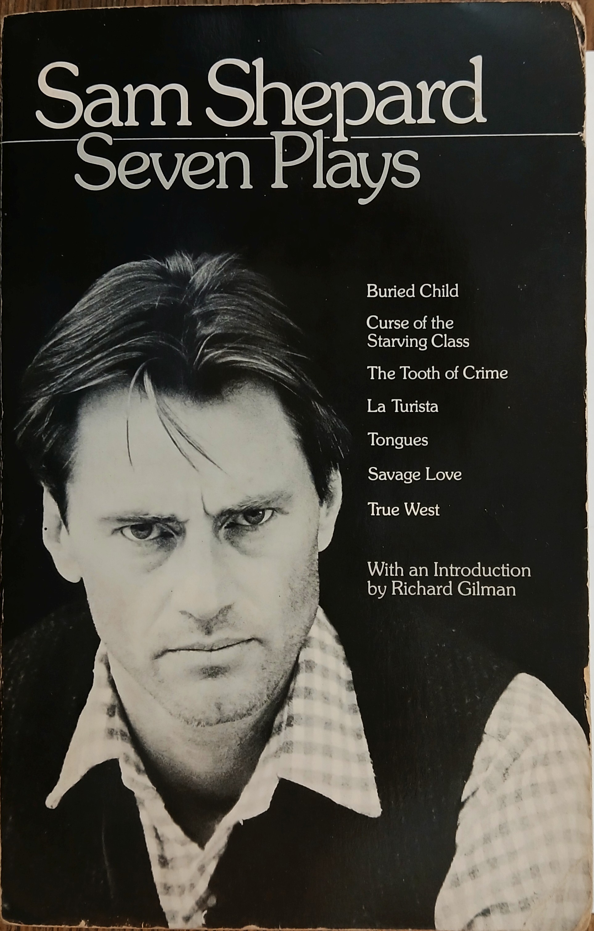Seven Plays (Buried Child;Curse of the Starving Class; The Tooth of Crime; La Turista; Tongues; Savage Love; True West
