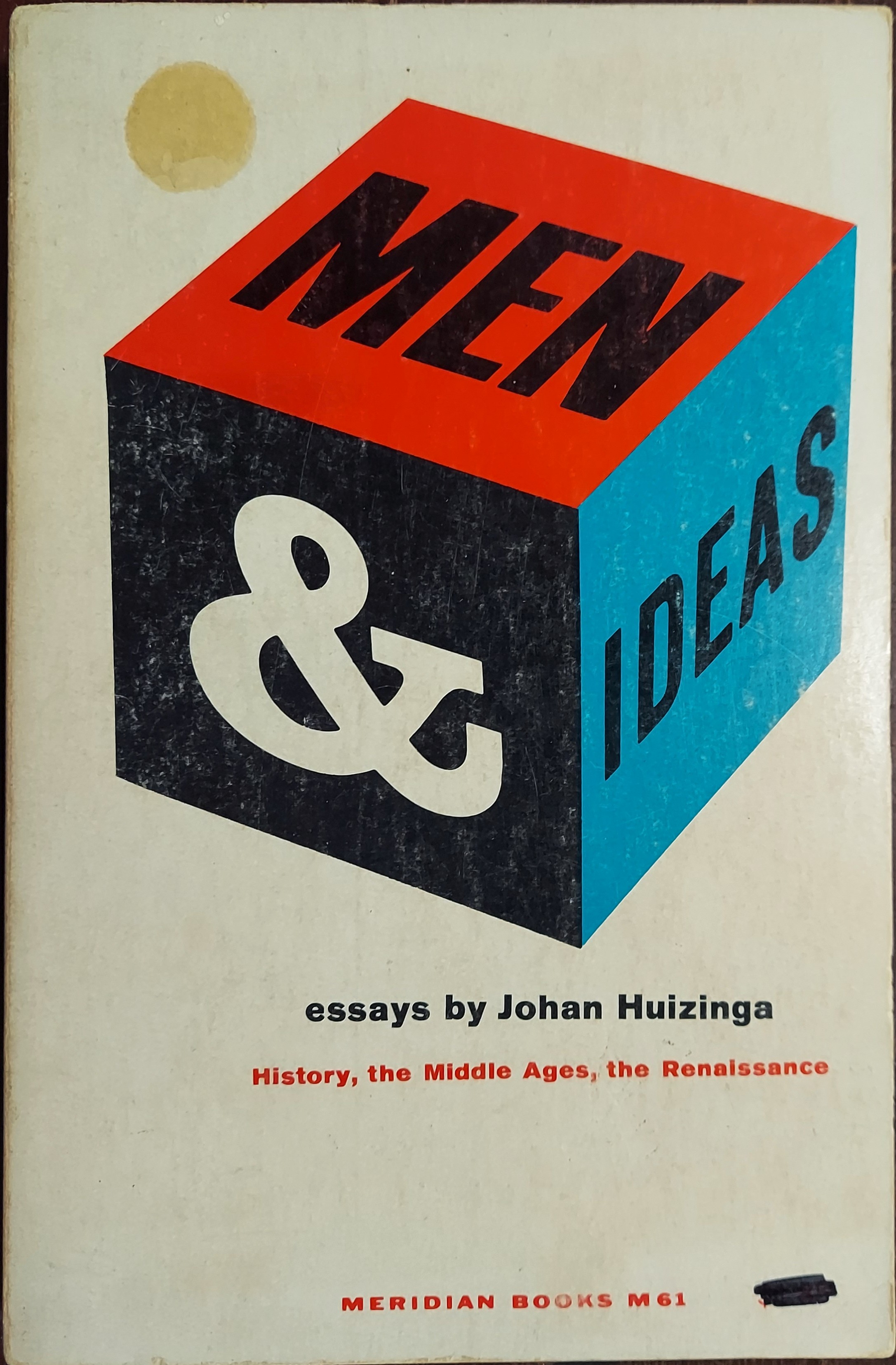 Men and Ideas History, the Middle Ages, the Renaissance; Essays