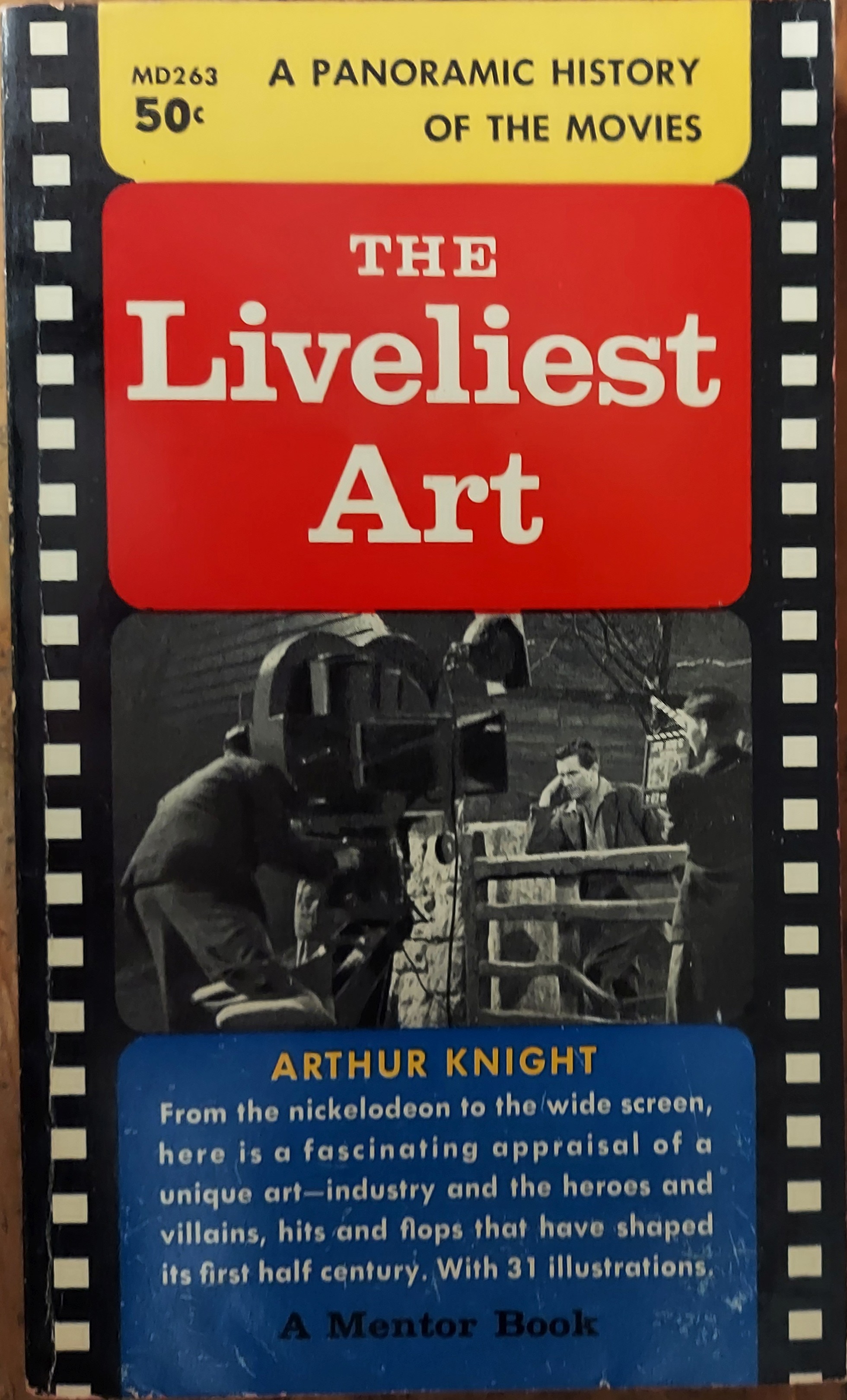 The Liveliest Art: A Panoramic History of the Movies (Revised Edition)