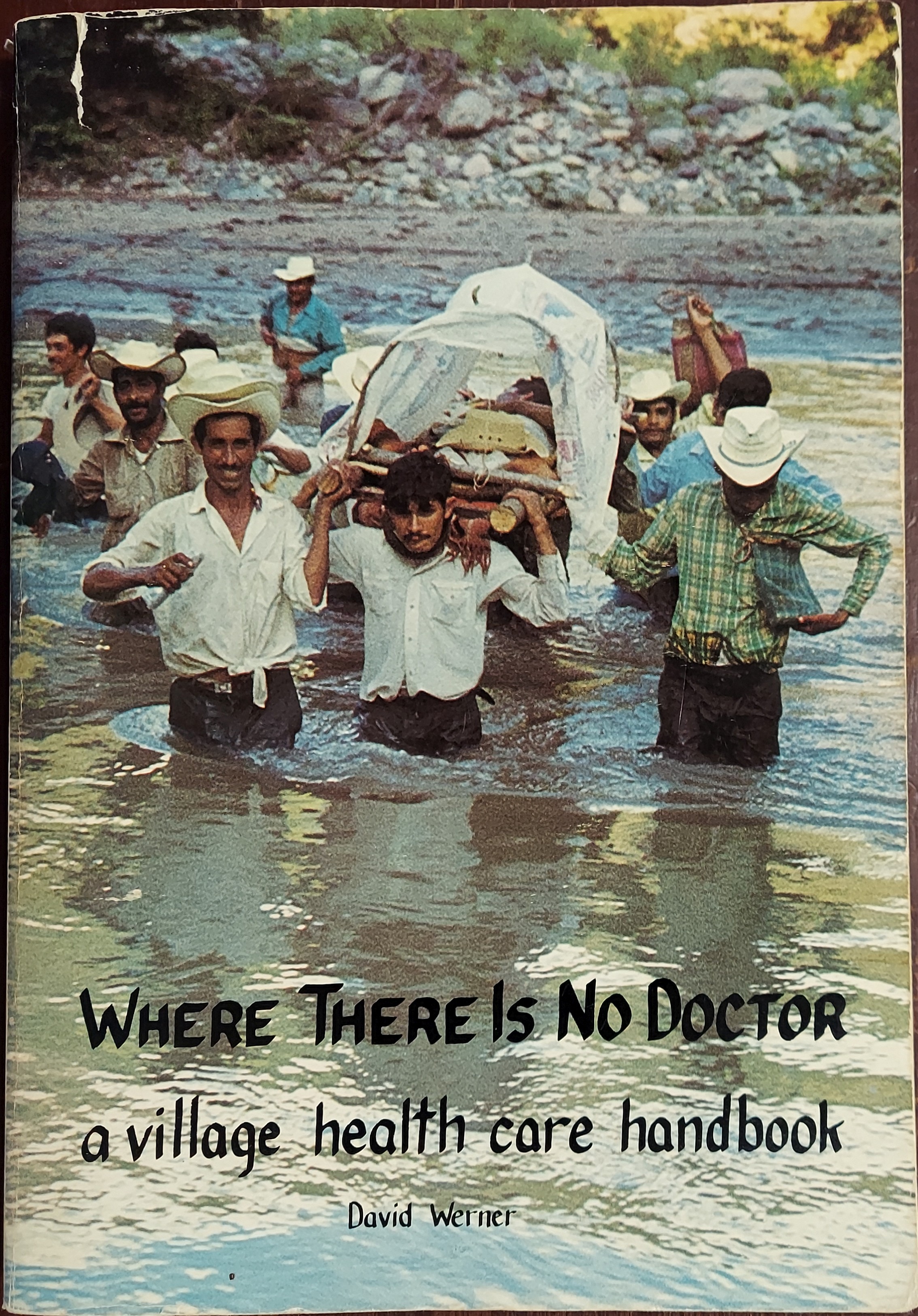 Where There Is No Doctor : A Village Health Care Handbook