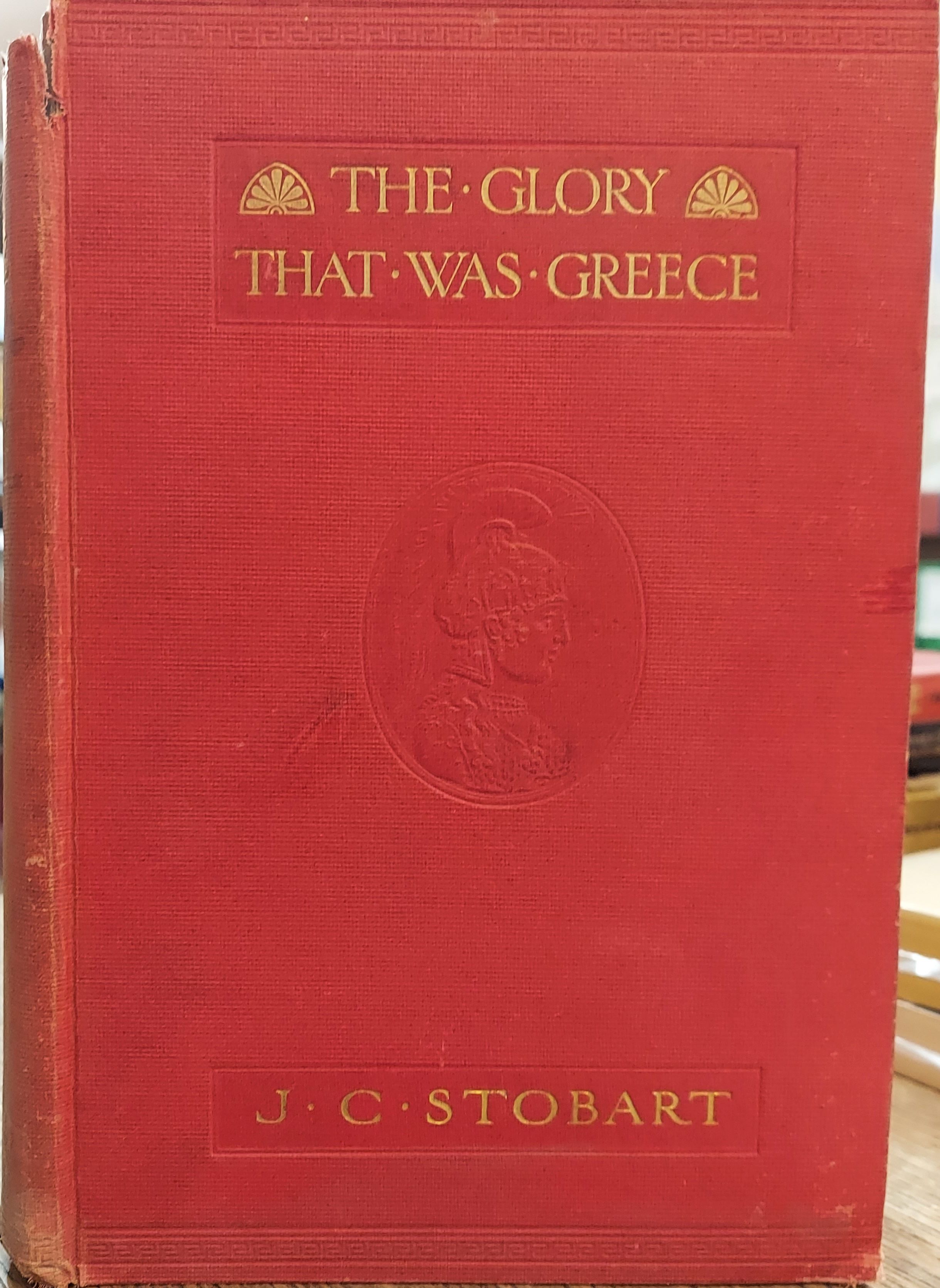 The Glory That Was Greece : A Survey of Hellenic Culture and Civilisation