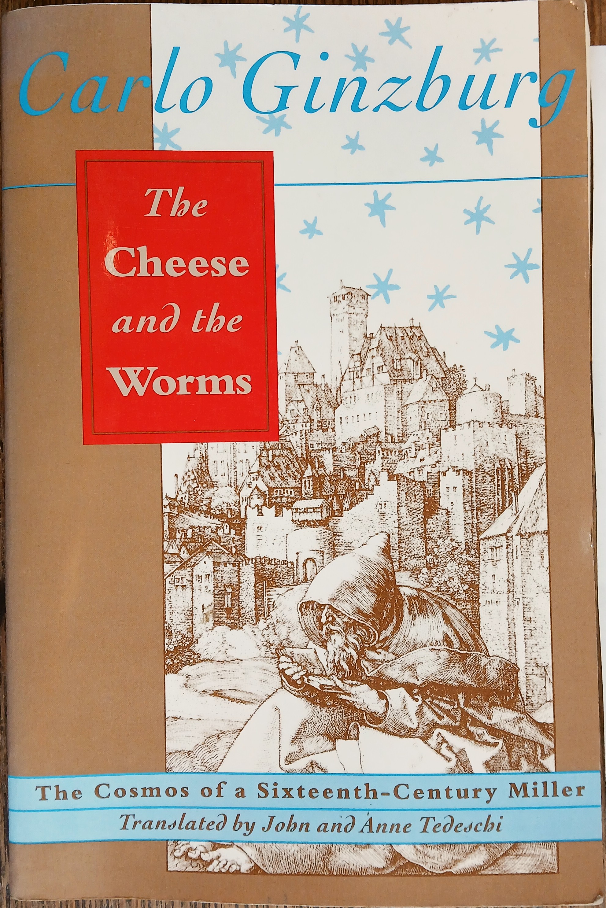Image for The Cheese and the Worms: The Cosmos of a Sixteenth-Century Miller The Cheese and the Worms: The Cosmos of a Sixteenth-Century Miller