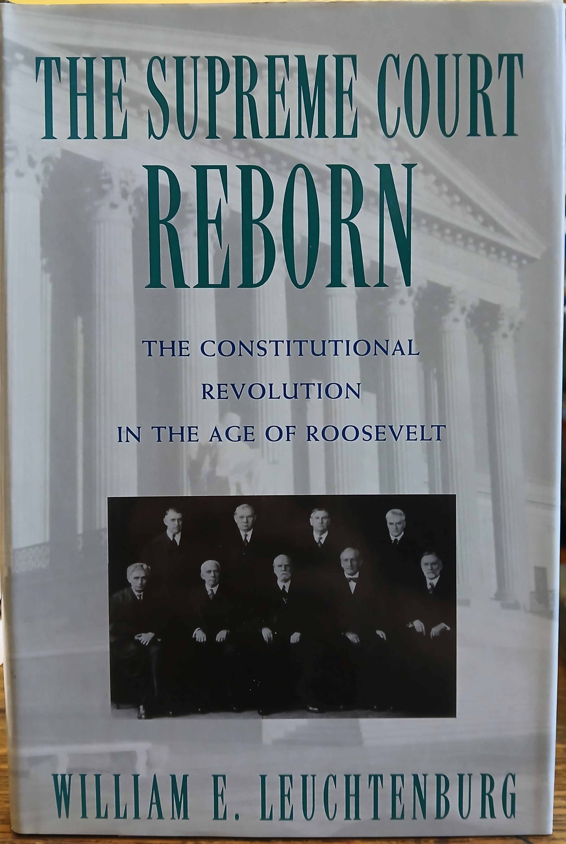 The Supreme Court Reborn: The Constitutional Revolution in the Age of Roosevelt