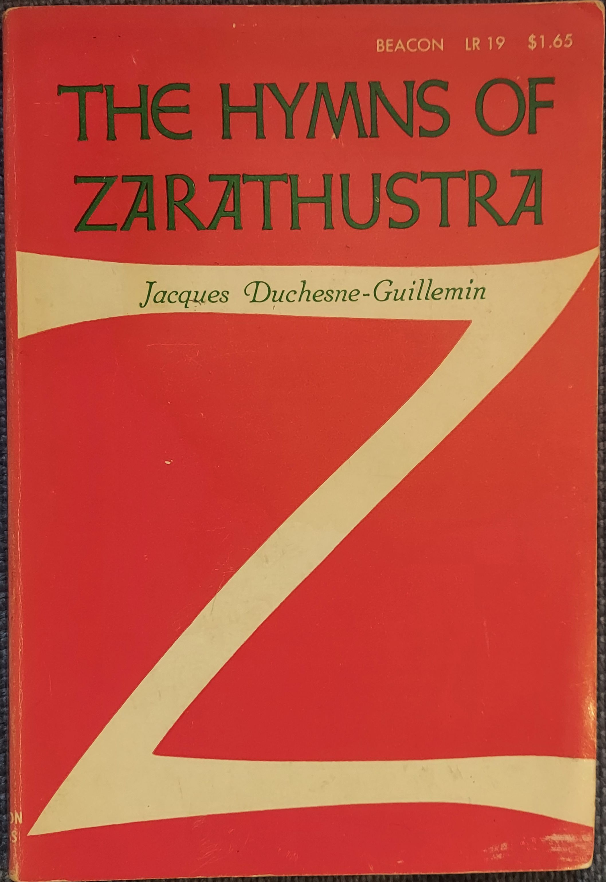 Hymns of Zarathustra : Being a Translation of the Gathas Together with Introduction and Commentary