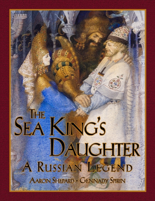 The Sea King's Daughter : A Russian Legend