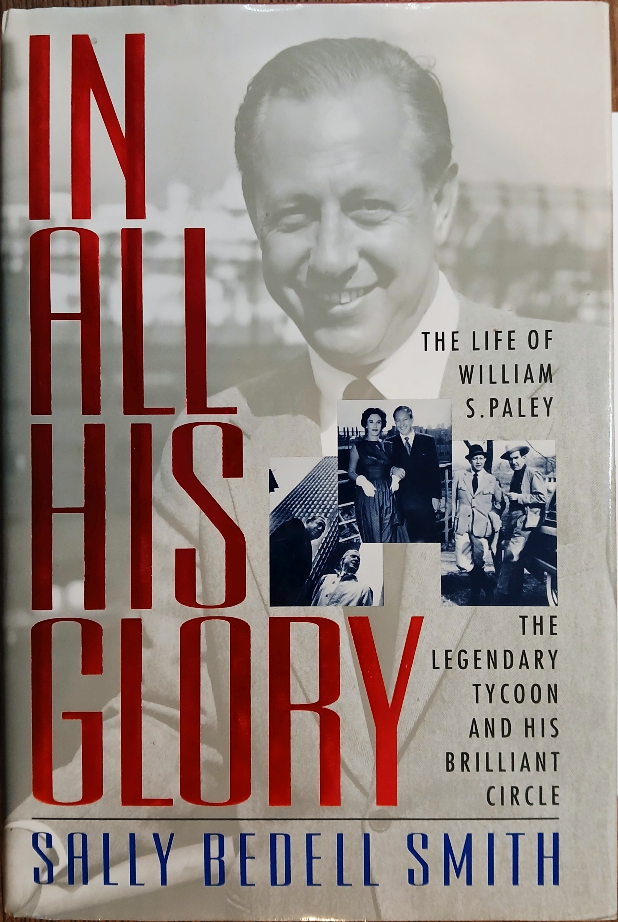 In All His Glory: The Life of William S. Paley, The Legendary Tycoon and His Brilliant Circle