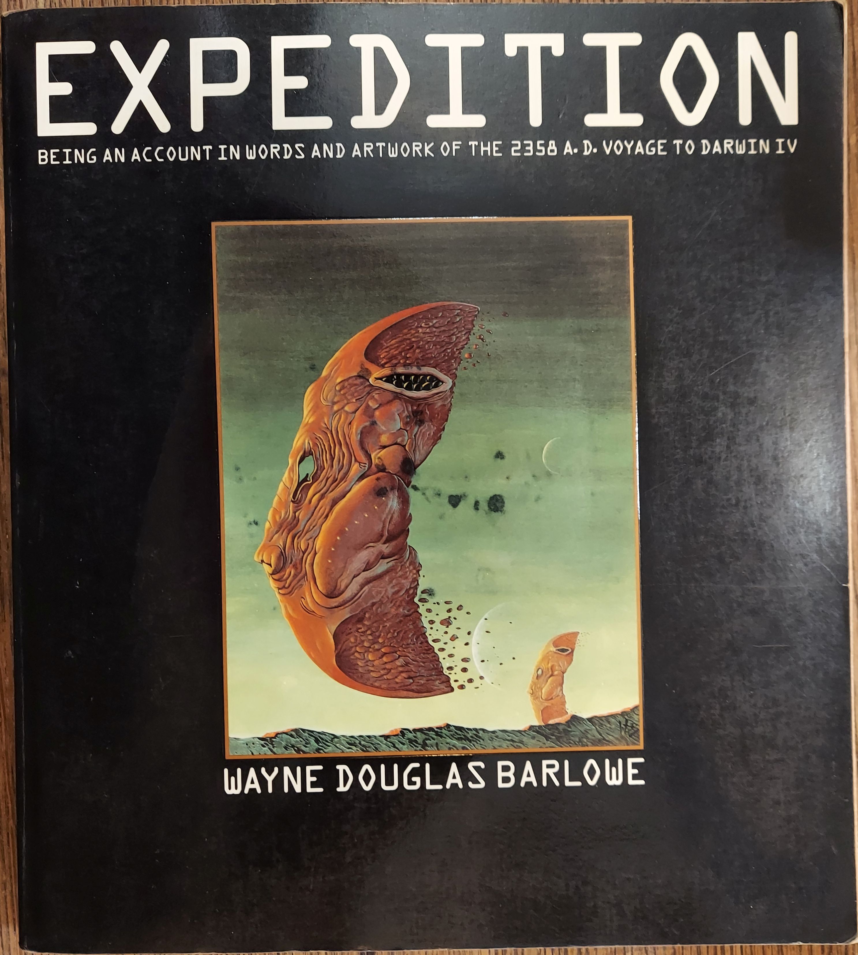 Expedition : Being an Account in Words and Artwork of the 2358-A.D. To Darwin IV