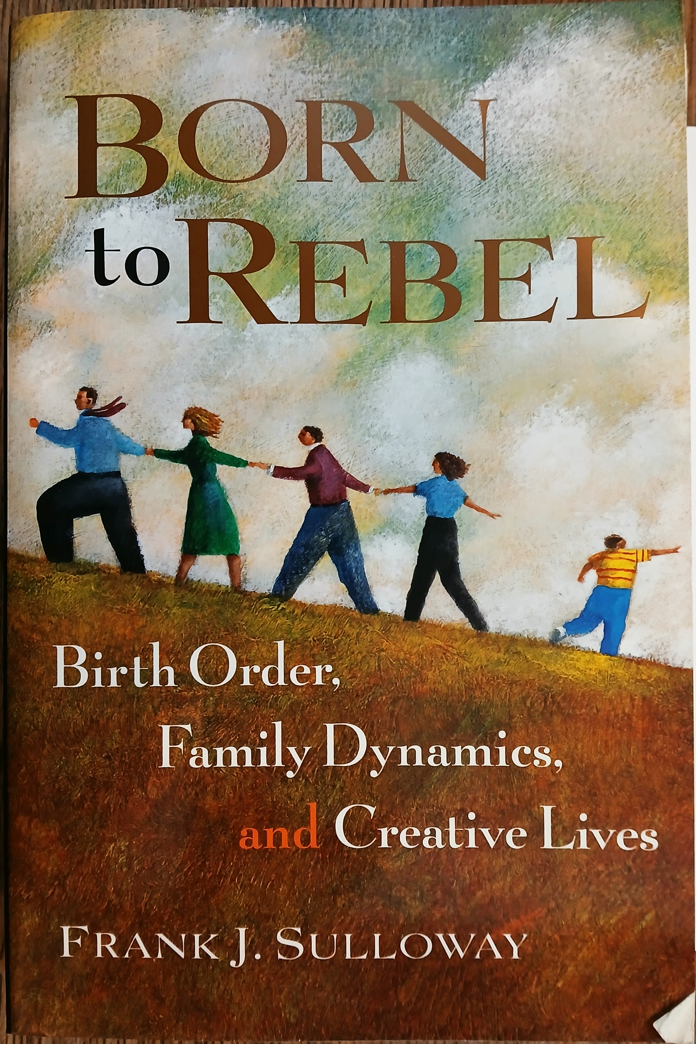 Born to Rebel: Birth Order, Family Dynamics, and Creative Lives