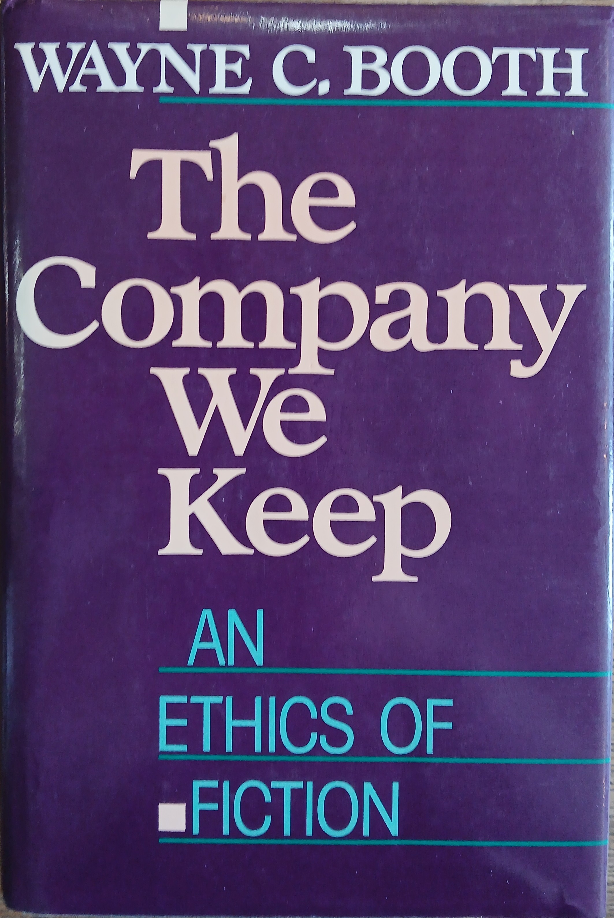 The Company We Keep: An Ethics Of Fiction