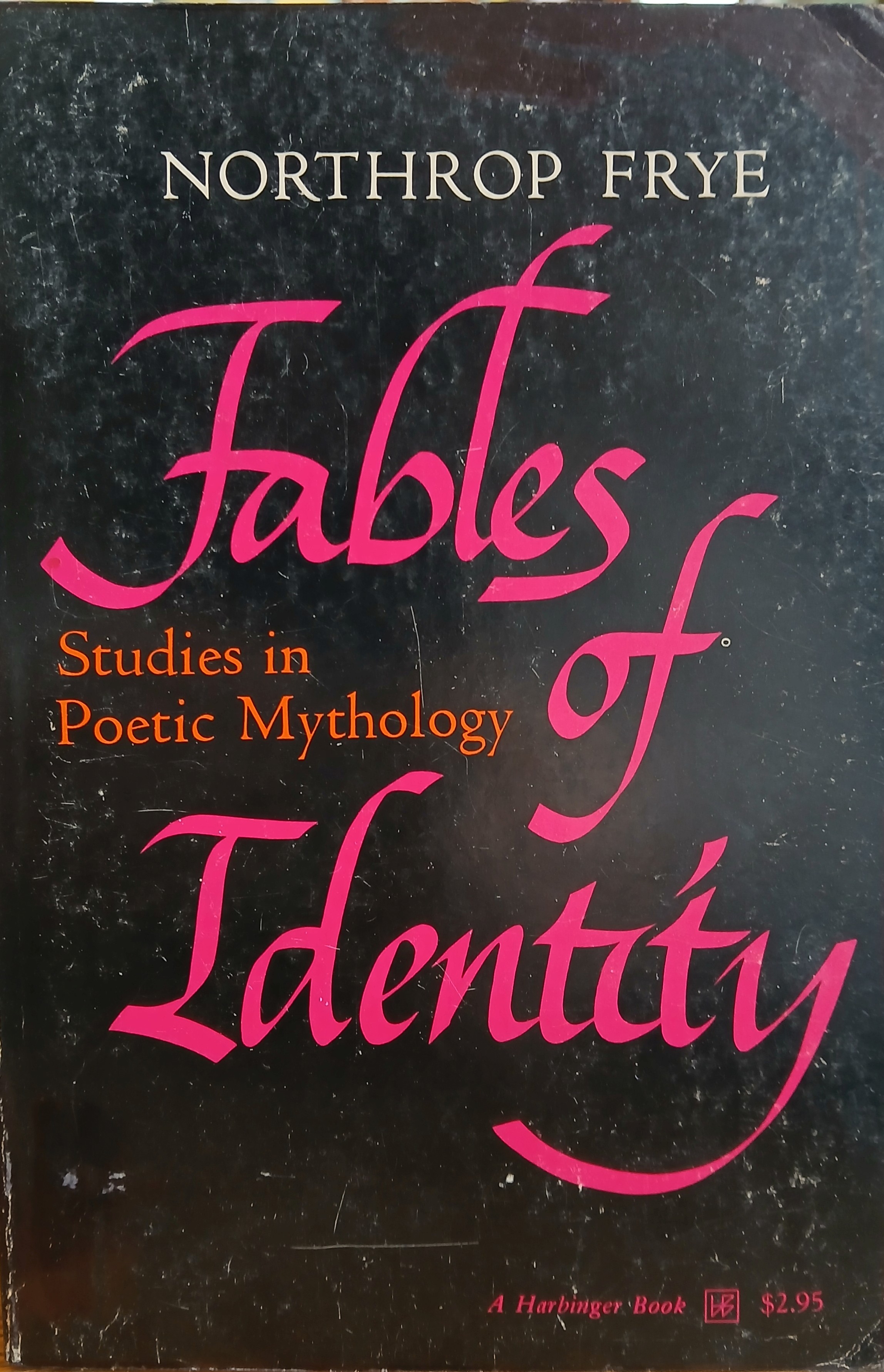 Fables of Identity: Studies in Poetic Mythology