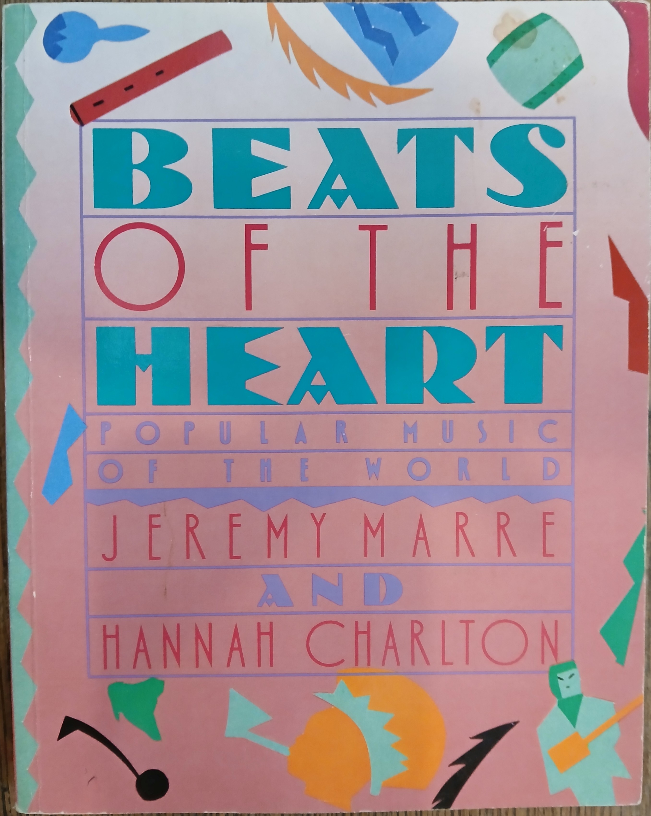 Beats of the Heart :Popular Music of the World