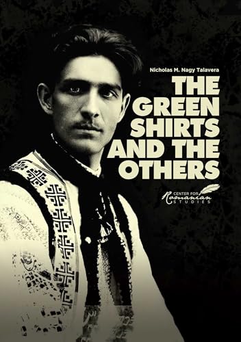 The Green Shirts and the Others: A History of Fascism in Hungary and Romania