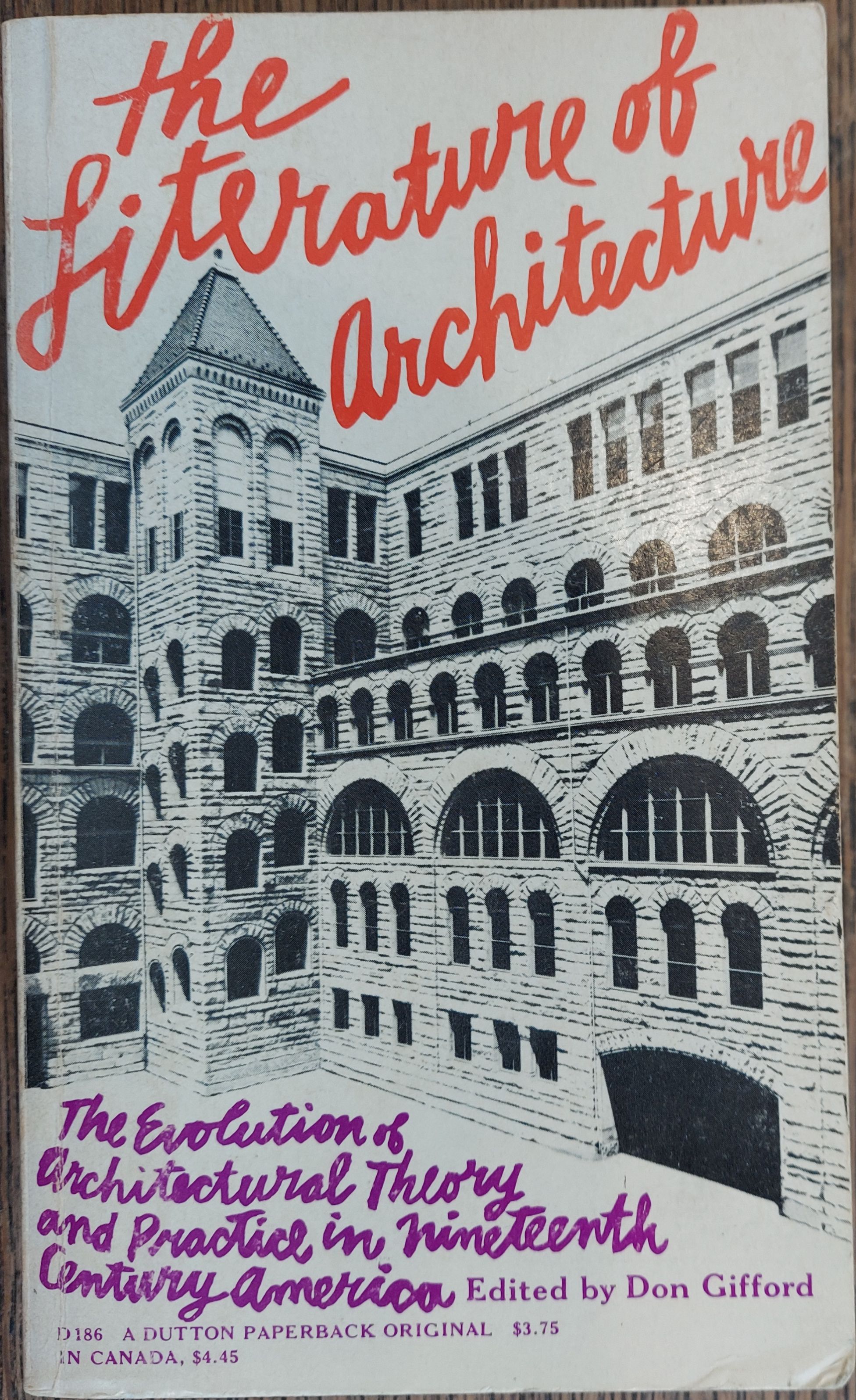 The Literature of Architecture : The Evolution of Architectural Theory and Practice in Nineteenth Century America